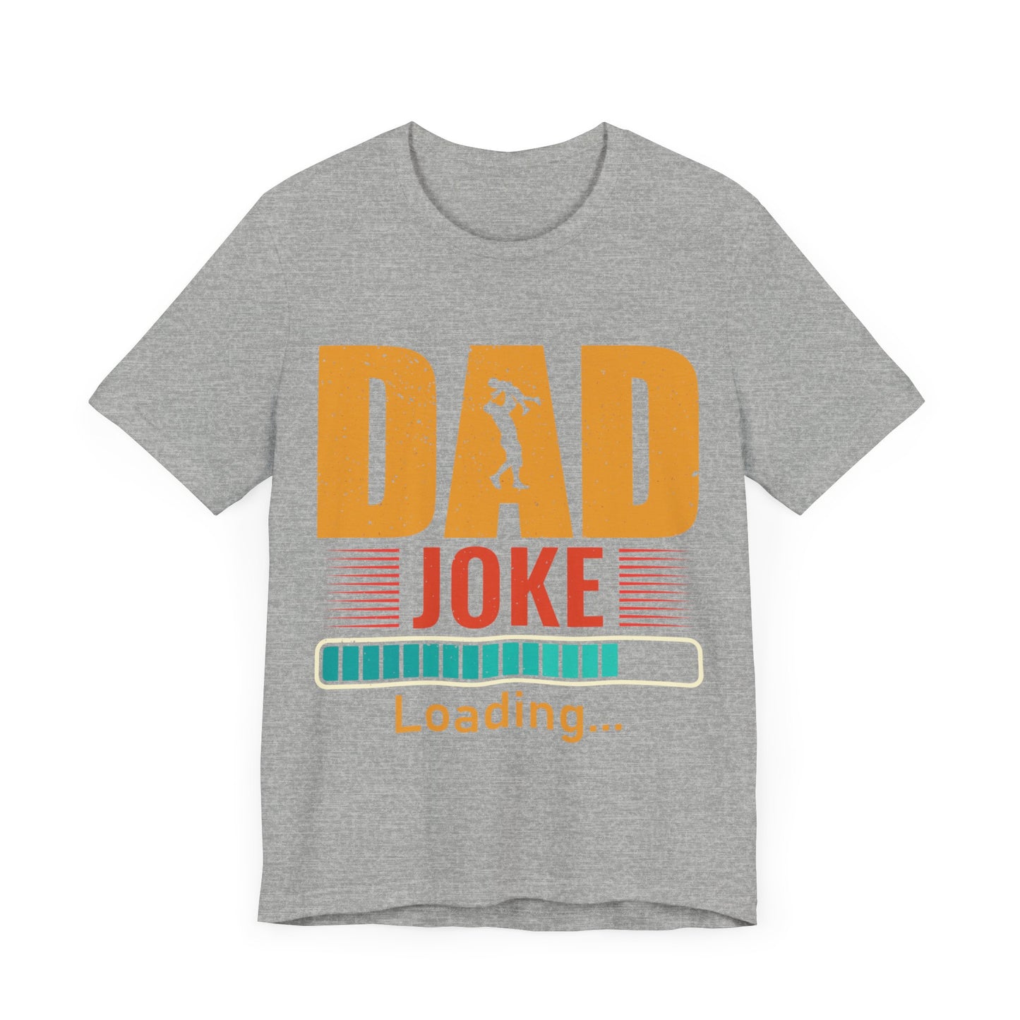 Dad Joke Loading.... Jersey Short Sleeve Tee