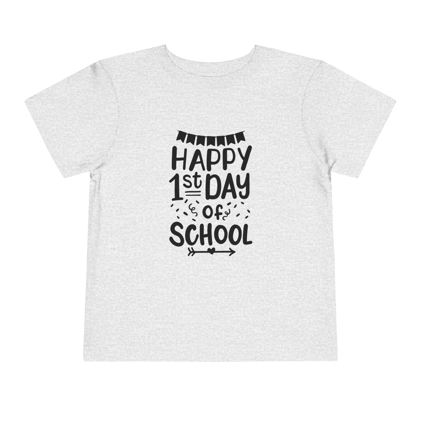 Happy 1st Day of School Toddler Short Sleeve Tee