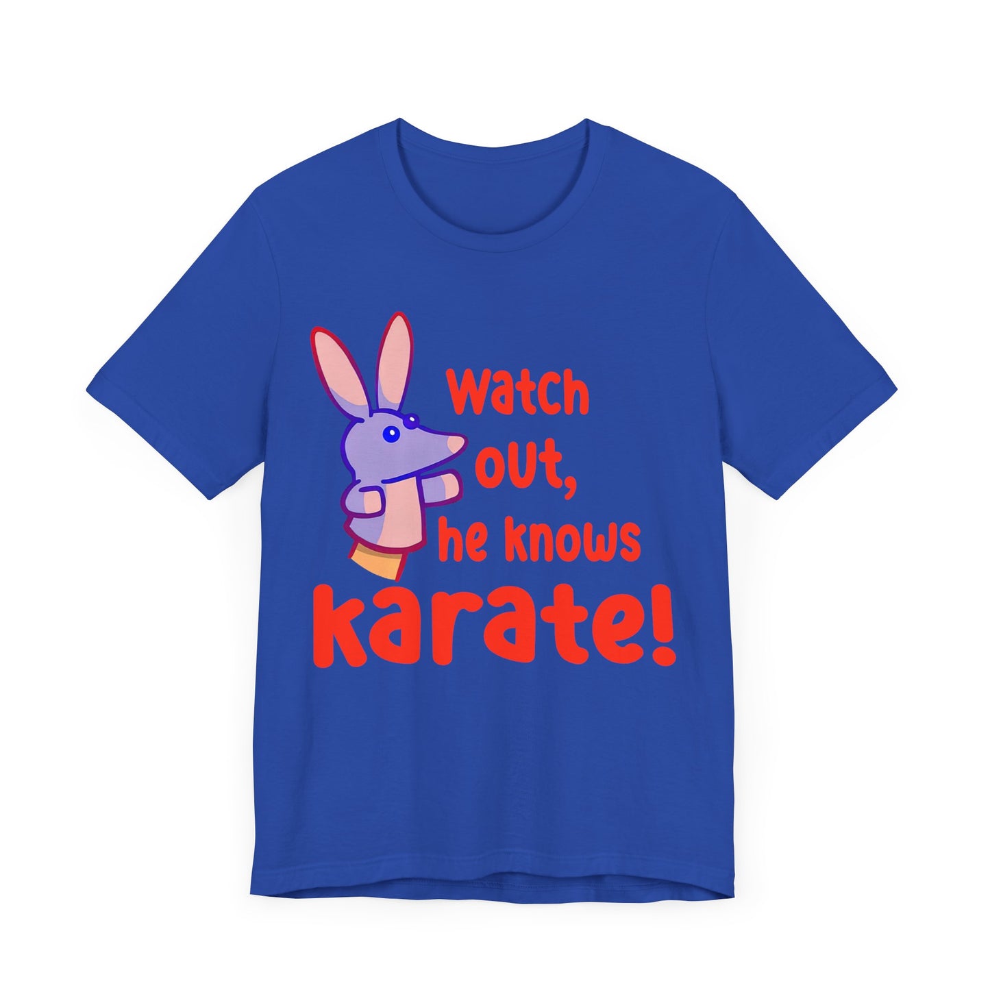 Watch Out He Know Karate Jersey Short Sleeve Tee