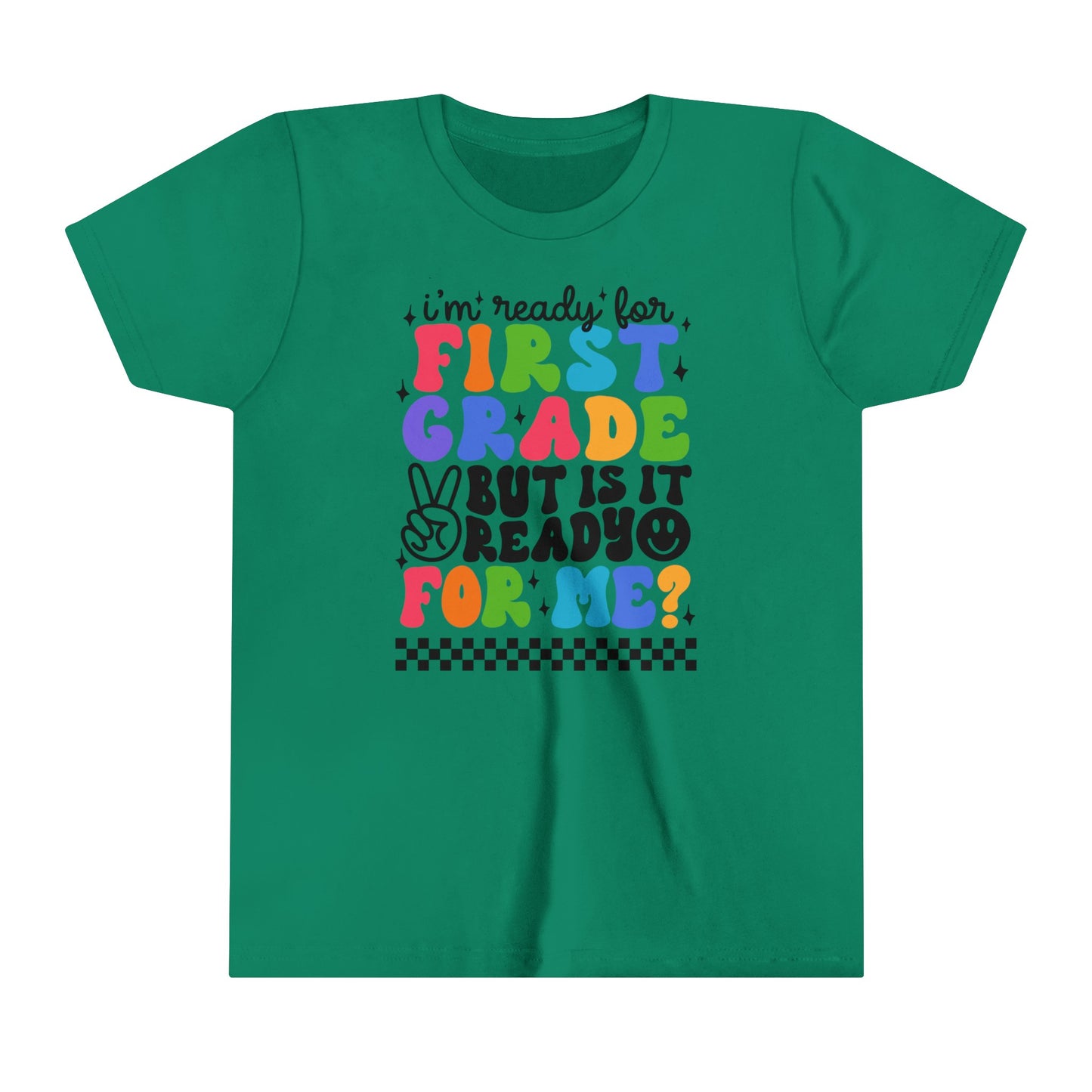 I'm Ready for First Grade....Youth Short Sleeve Tee