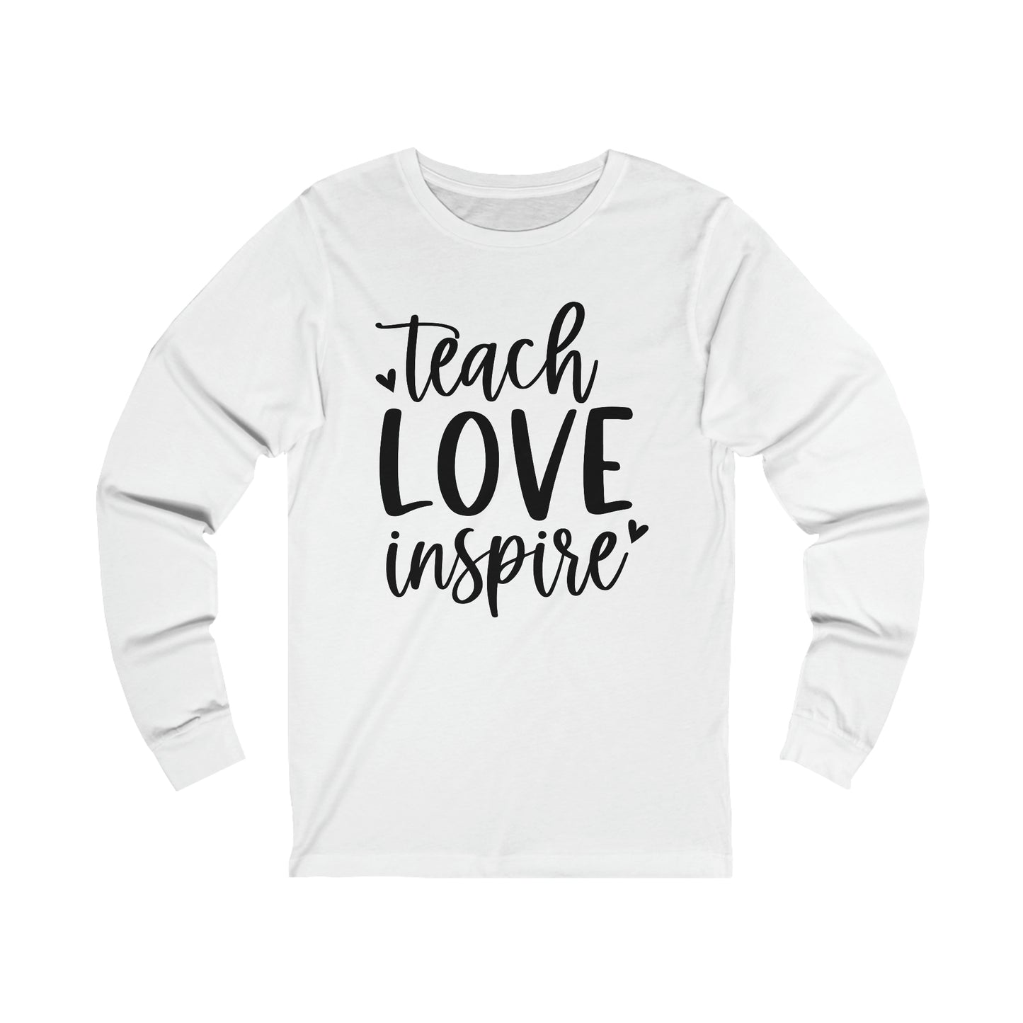 Teach Love Inspire Long sleeve Tshirt