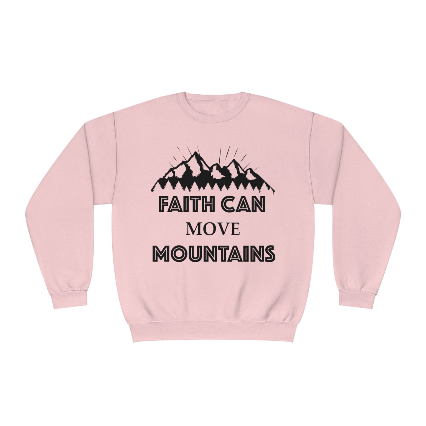Faith can move mountains Crewneck Sweatshirt
