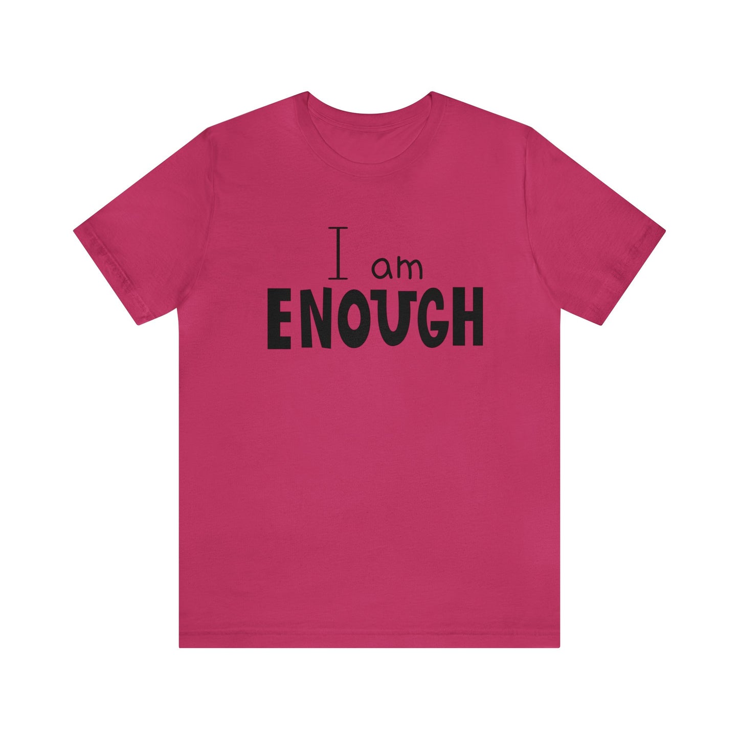 I am Enough short sleeve Tshirt