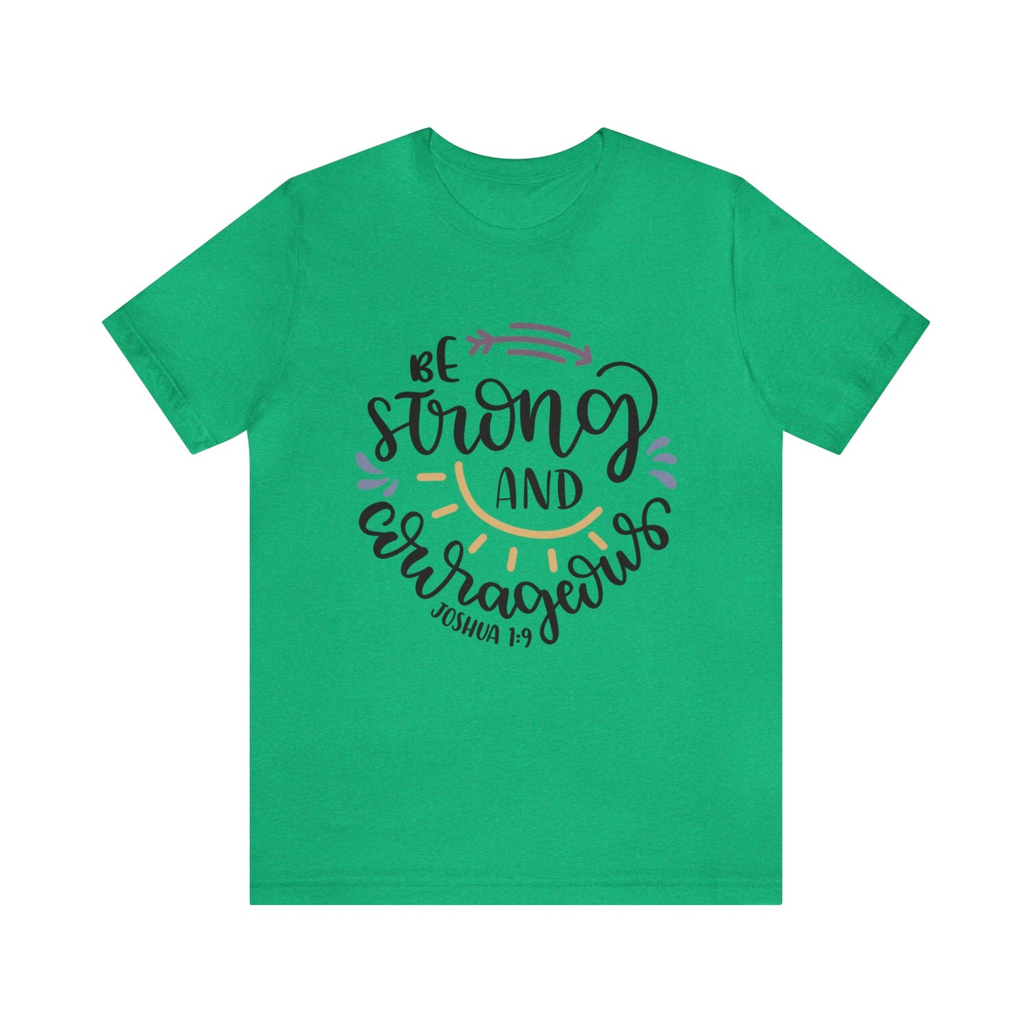 Be Strong & Courageous (front) You are enough (back) Short Sleeve Tshirt
