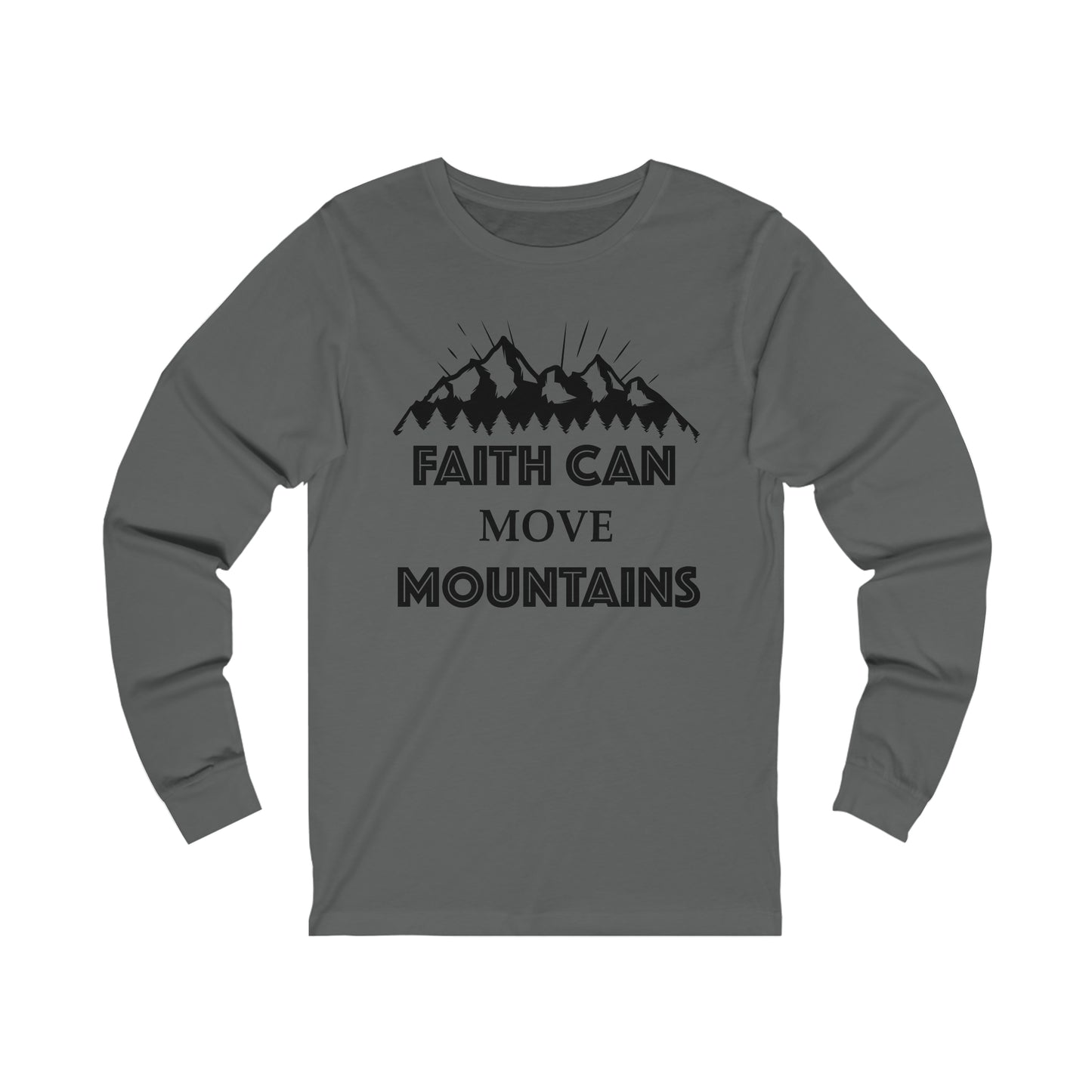 Faith can move mountains Long sleeve Tshirt