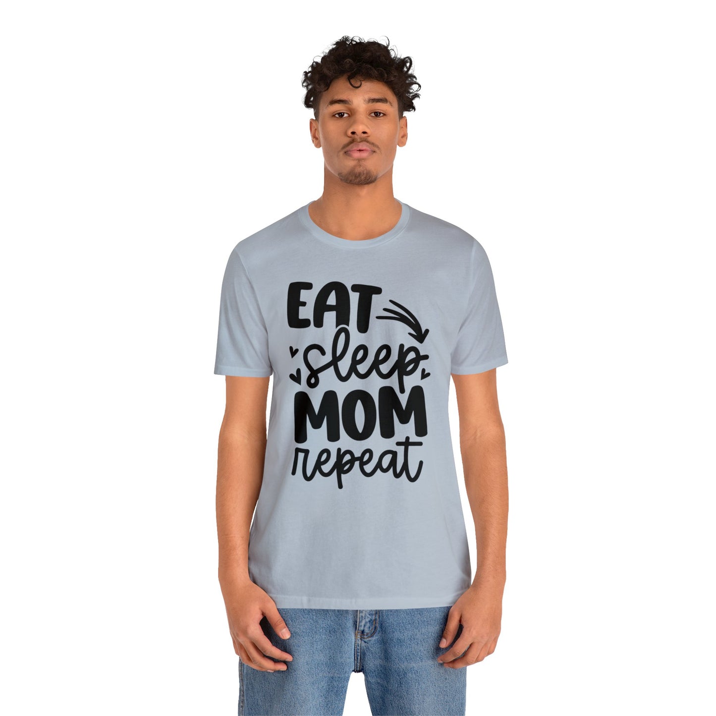 Eat, Sleep, Mom, Repeat short sleeve tshirt