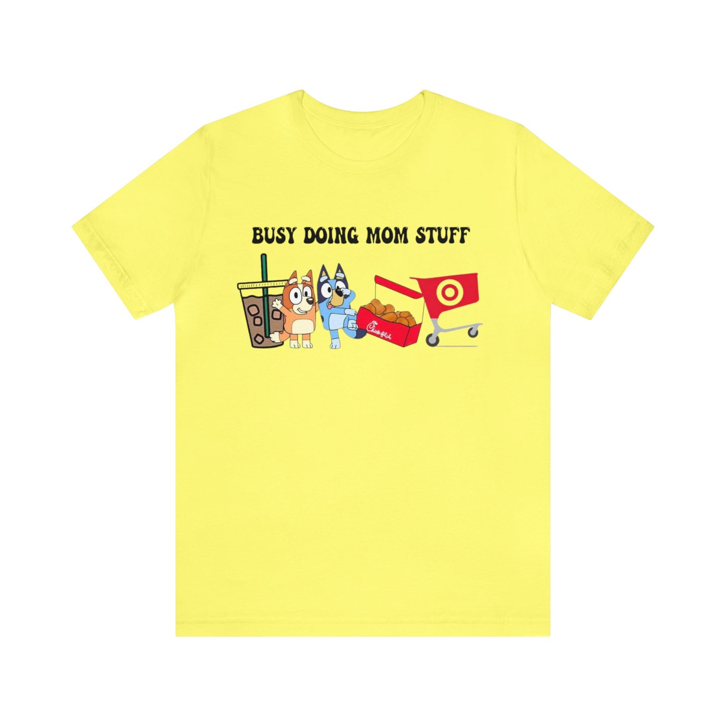 Busy Doing Mom Stuff Short Sleeve Tshirt