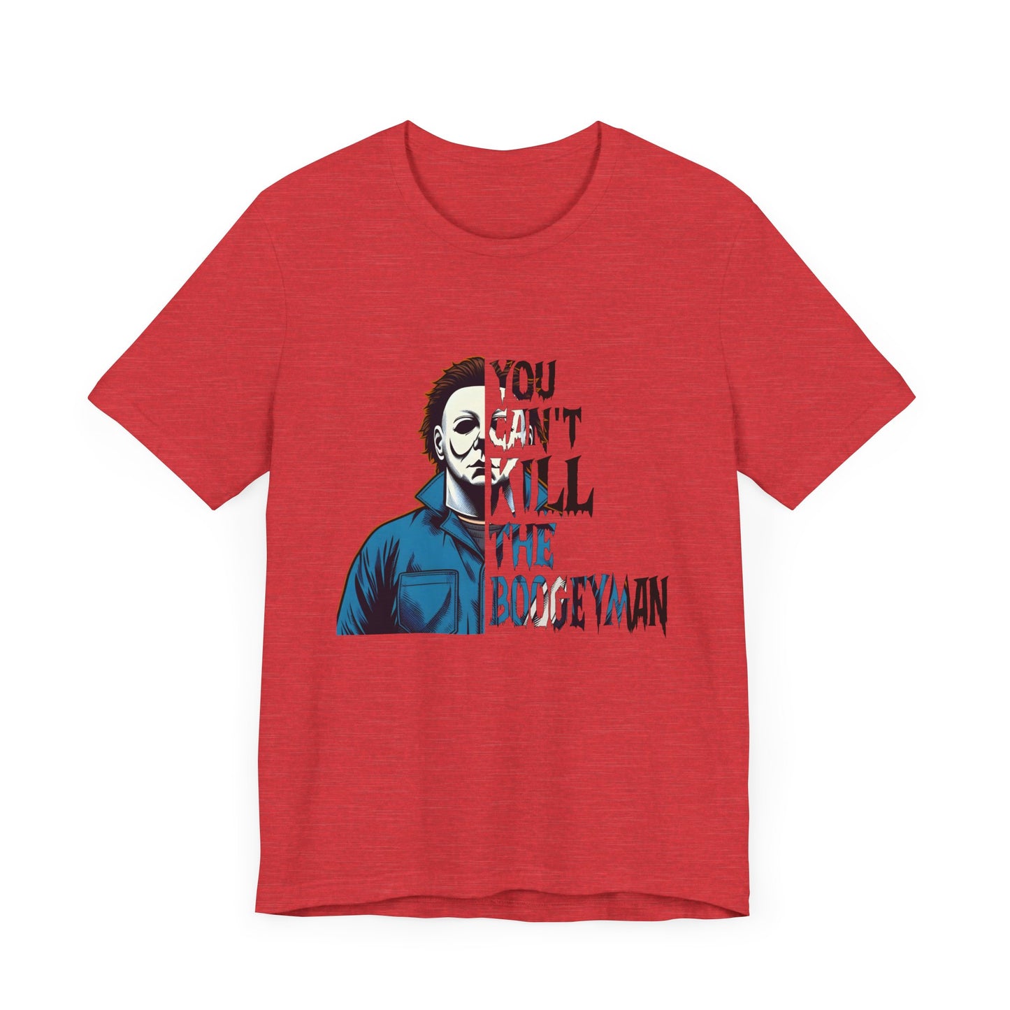 You Can't Kill the Boogeyman Jersey Short Sleeve Tee