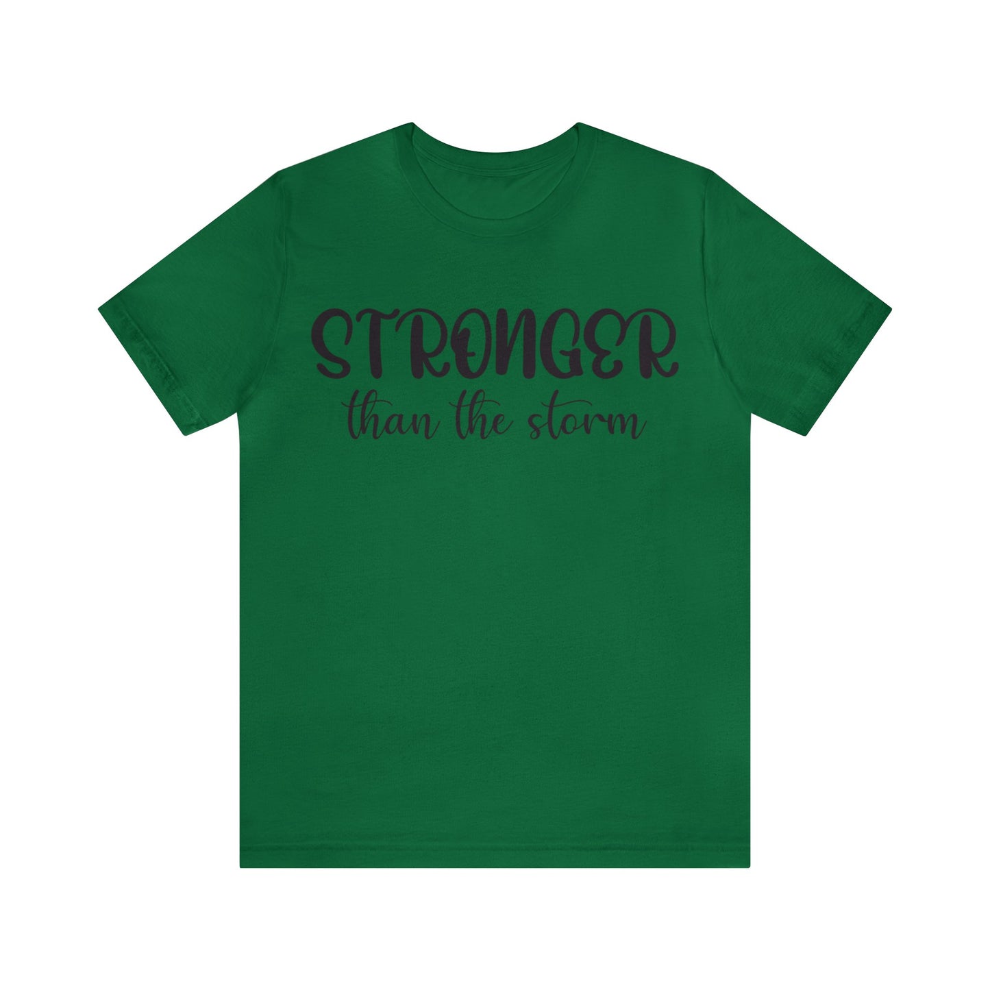 Stronger than the storm Short sleeve Tshirt