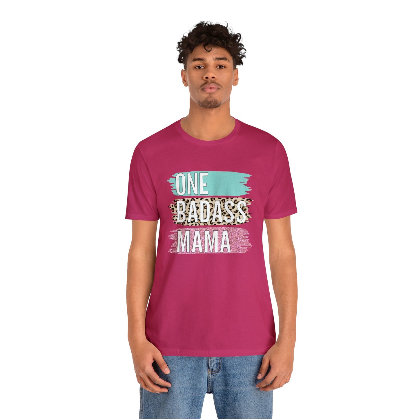 One Bad Ass Mama short sleeve Tshirt