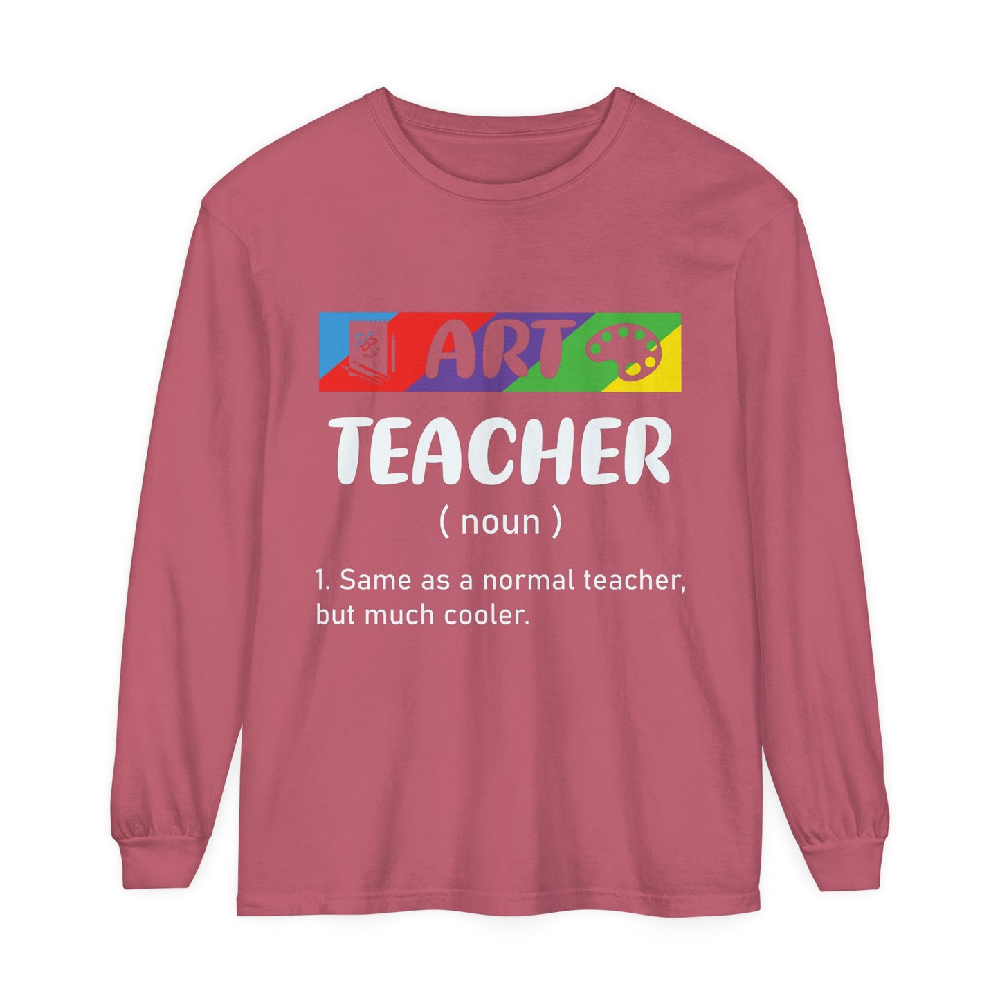 Art Teacher Long Sleeve T-Shirt