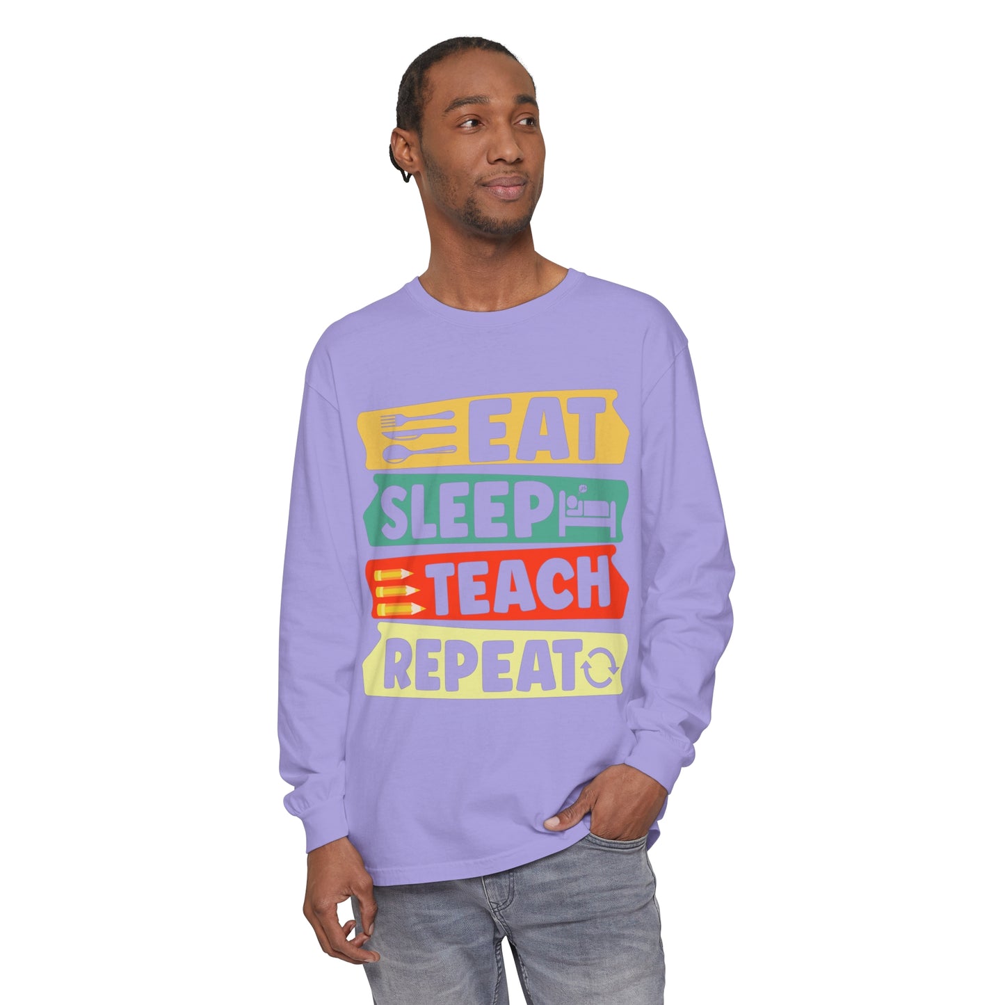 Eat Sleep Teach Repeat Long Sleeve T-Shirt
