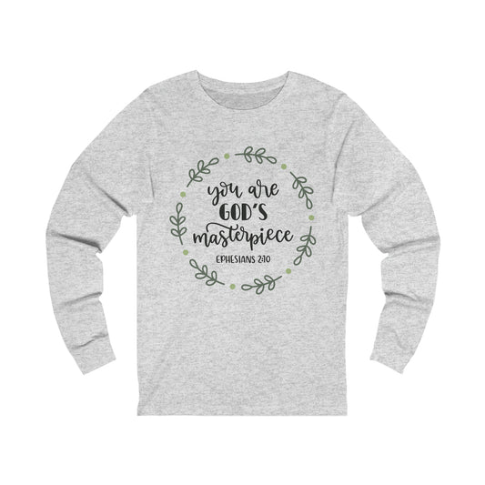 You are God's Masterpiece (front) You are Enough (back) Long Sleeve Tshirt