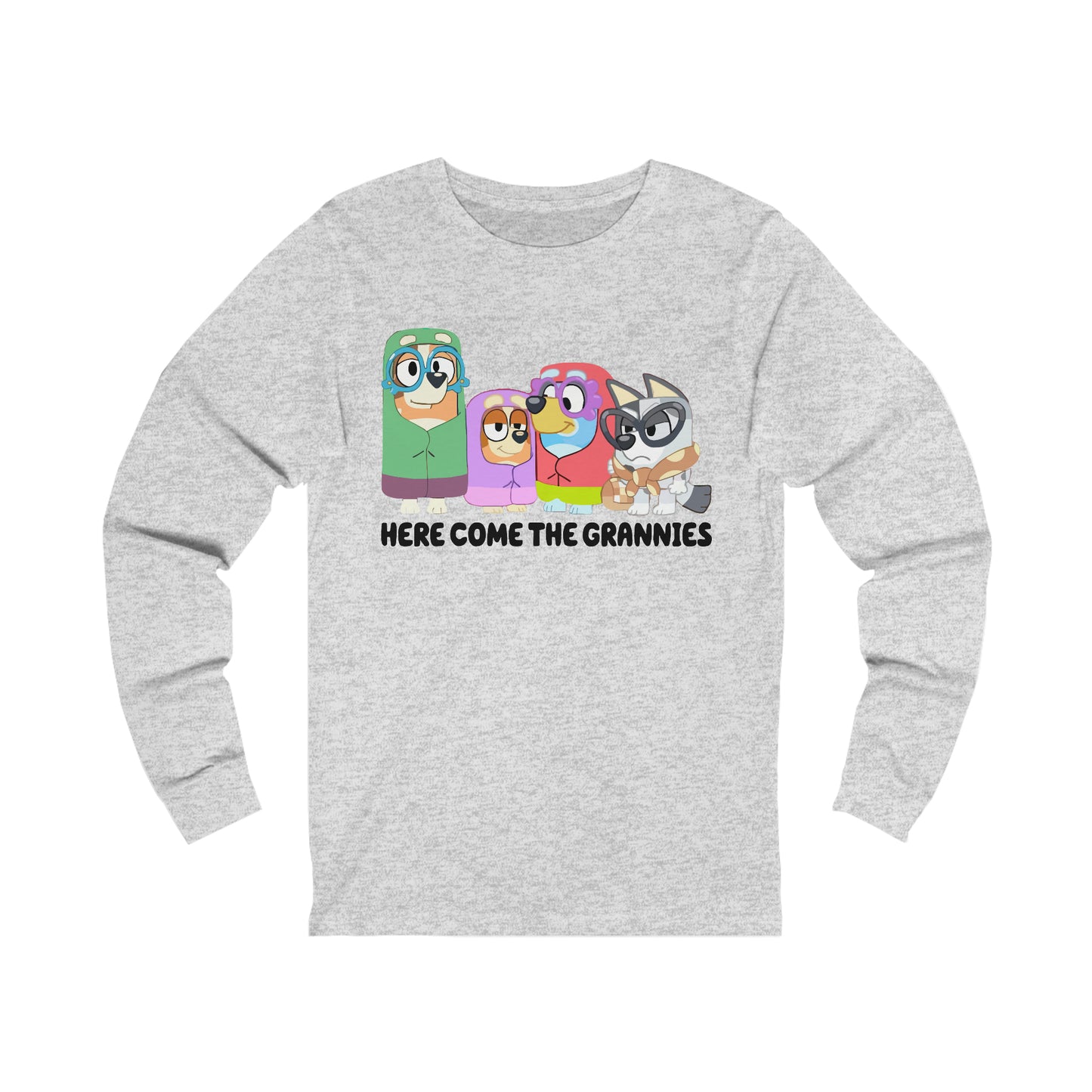 Here Comes the Grannies Long Sleeve Tshirt