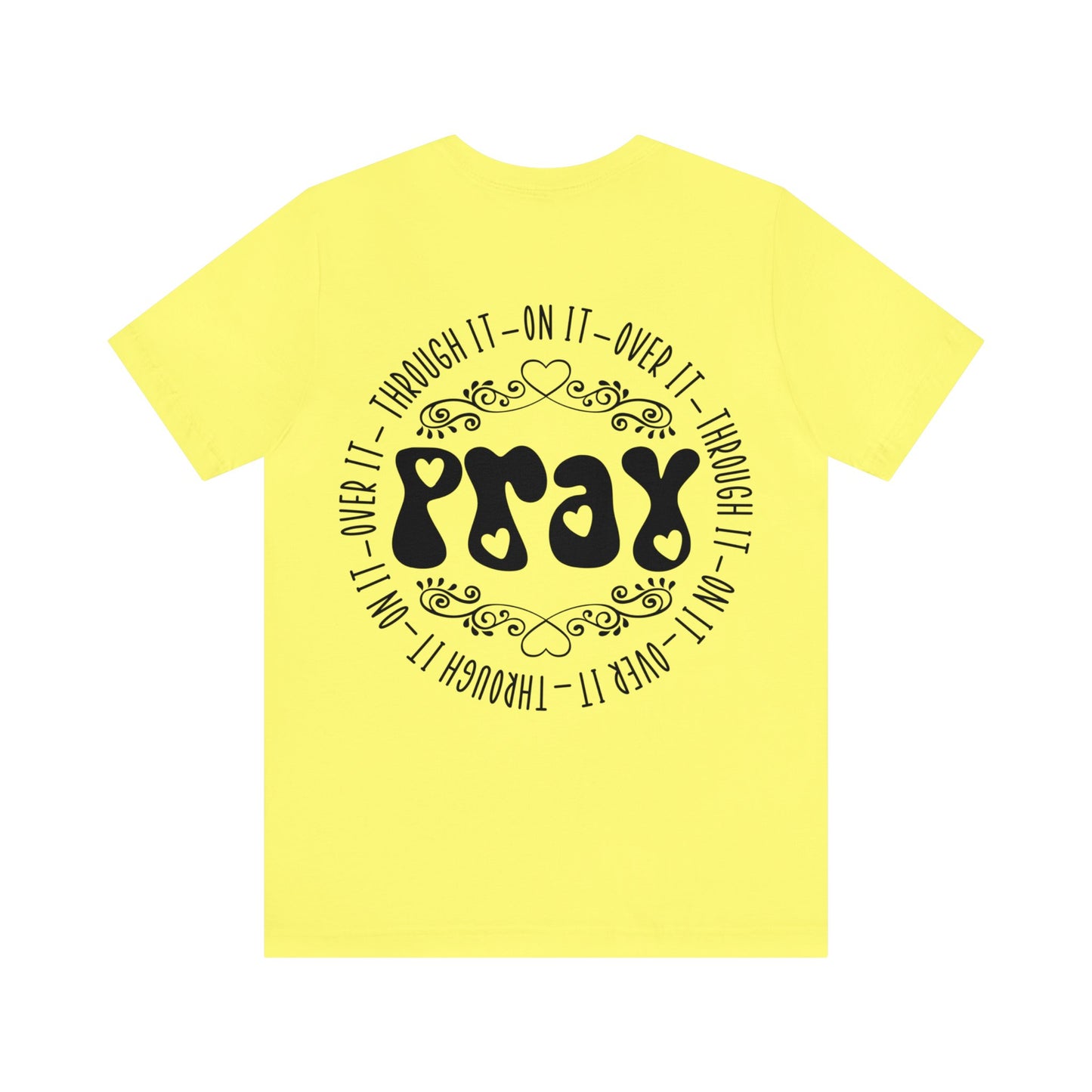 Faith Hope Love (front) Pray (back) Short Sleeve Tshirt