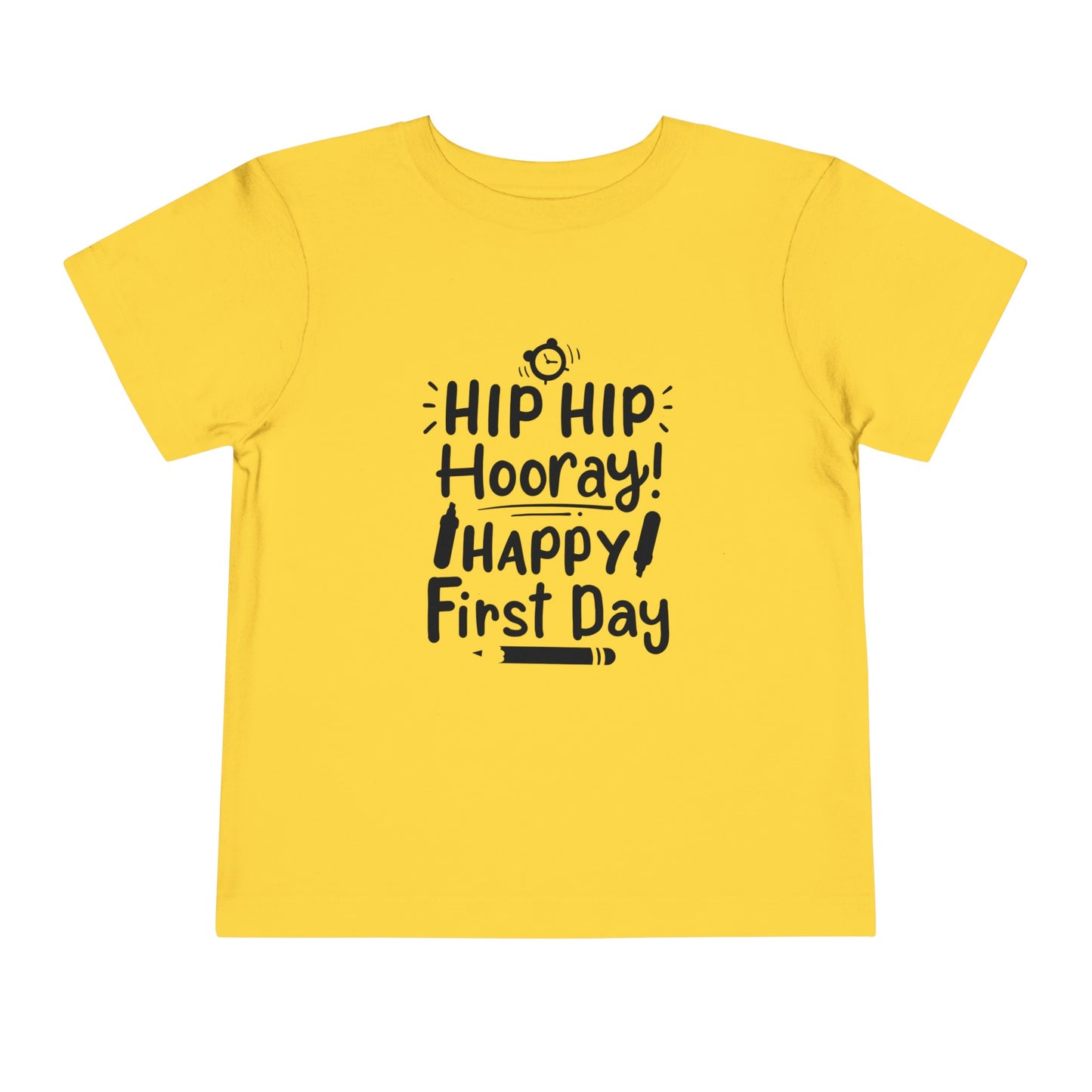 Hip Hip Hooray, Happy First Day Toddler Short Sleeve Tee