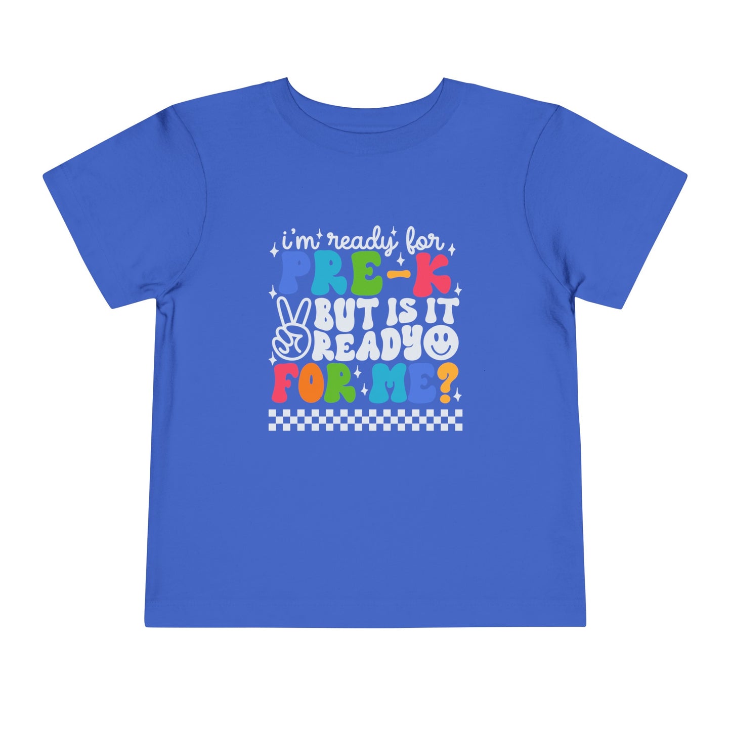 I'm Ready for Pre-K....Toddler Short Sleeve Tee
