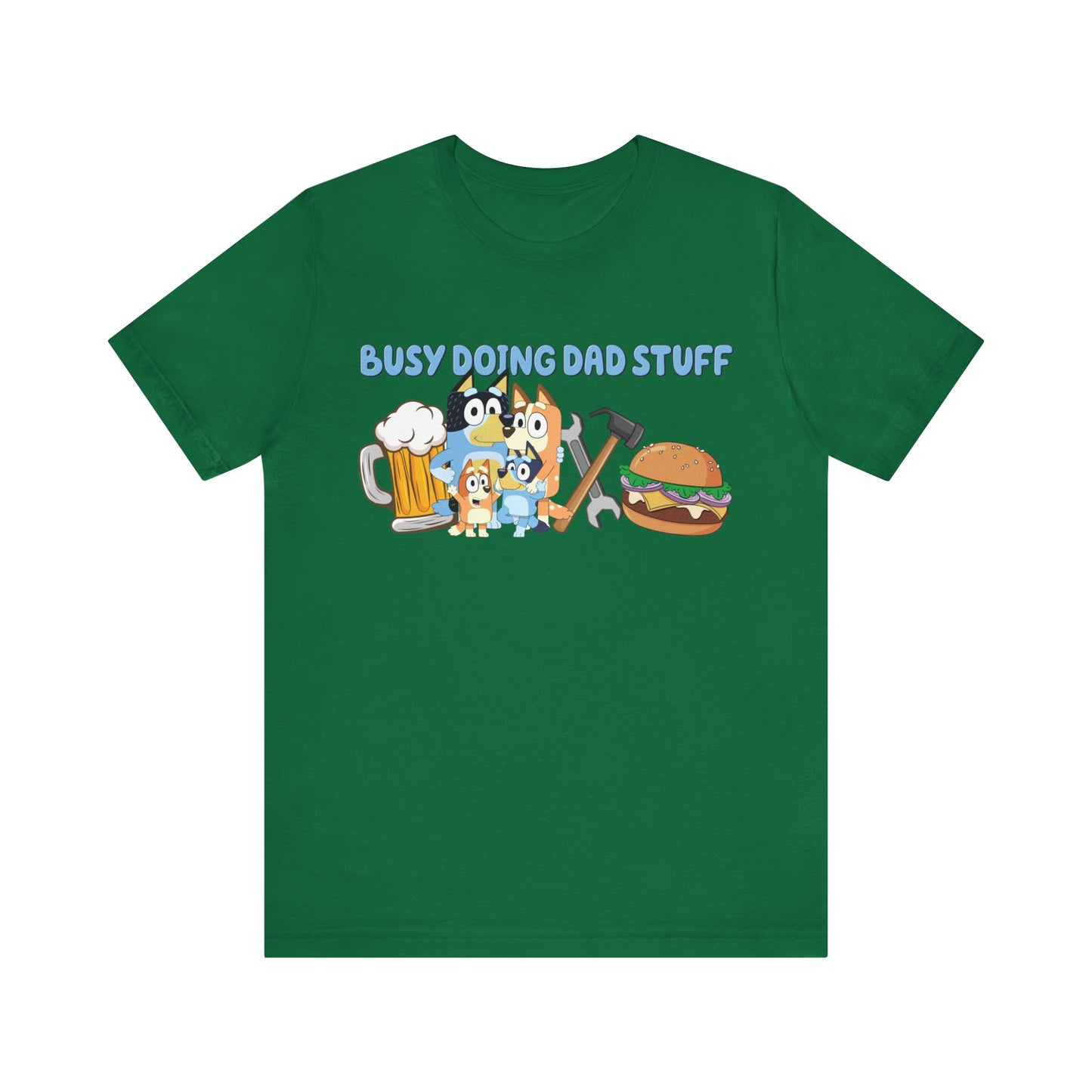 Busy Doing Dad Stuff Short Sleeve Tshirt