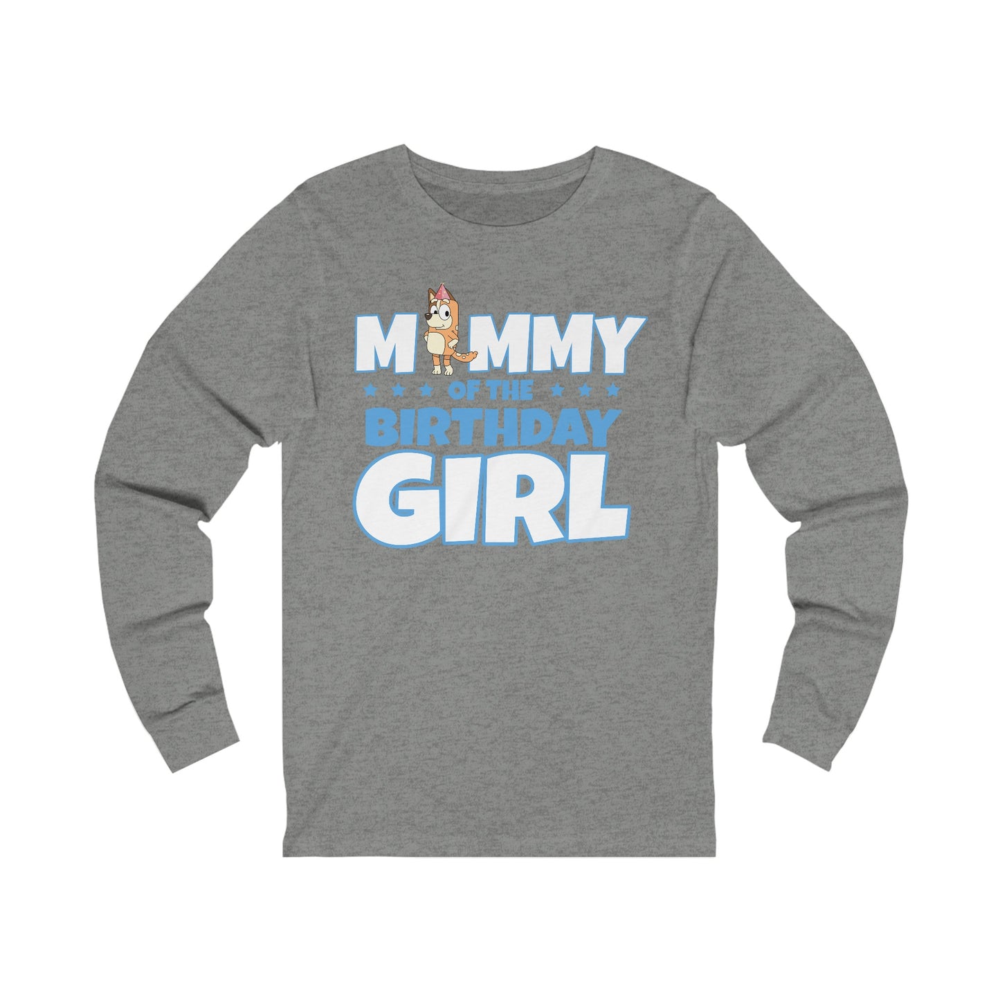 Mommy of the Birthday Girl Chilli Heeler long sleeve T-shirt