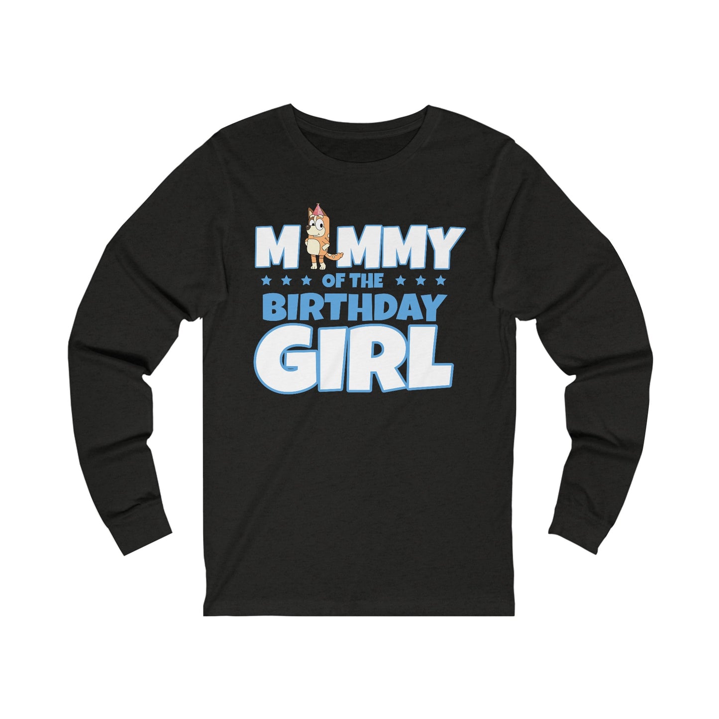 Mommy of the Birthday Girl Chilli Heeler long sleeve T-shirt