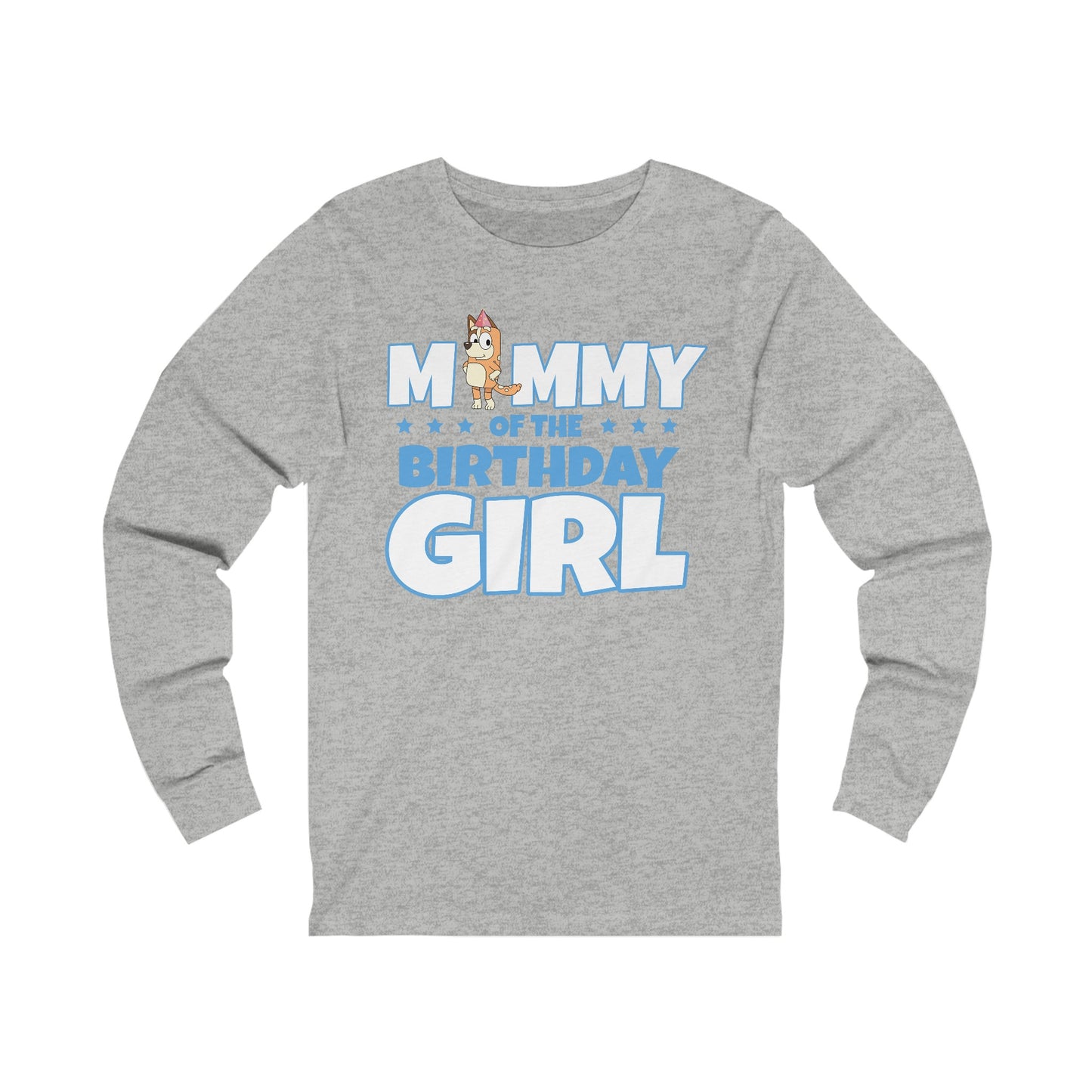 Mommy of the Birthday Girl Chilli Heeler long sleeve T-shirt