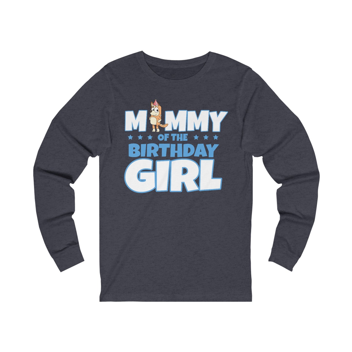 Mommy of the Birthday Girl Chilli Heeler long sleeve T-shirt