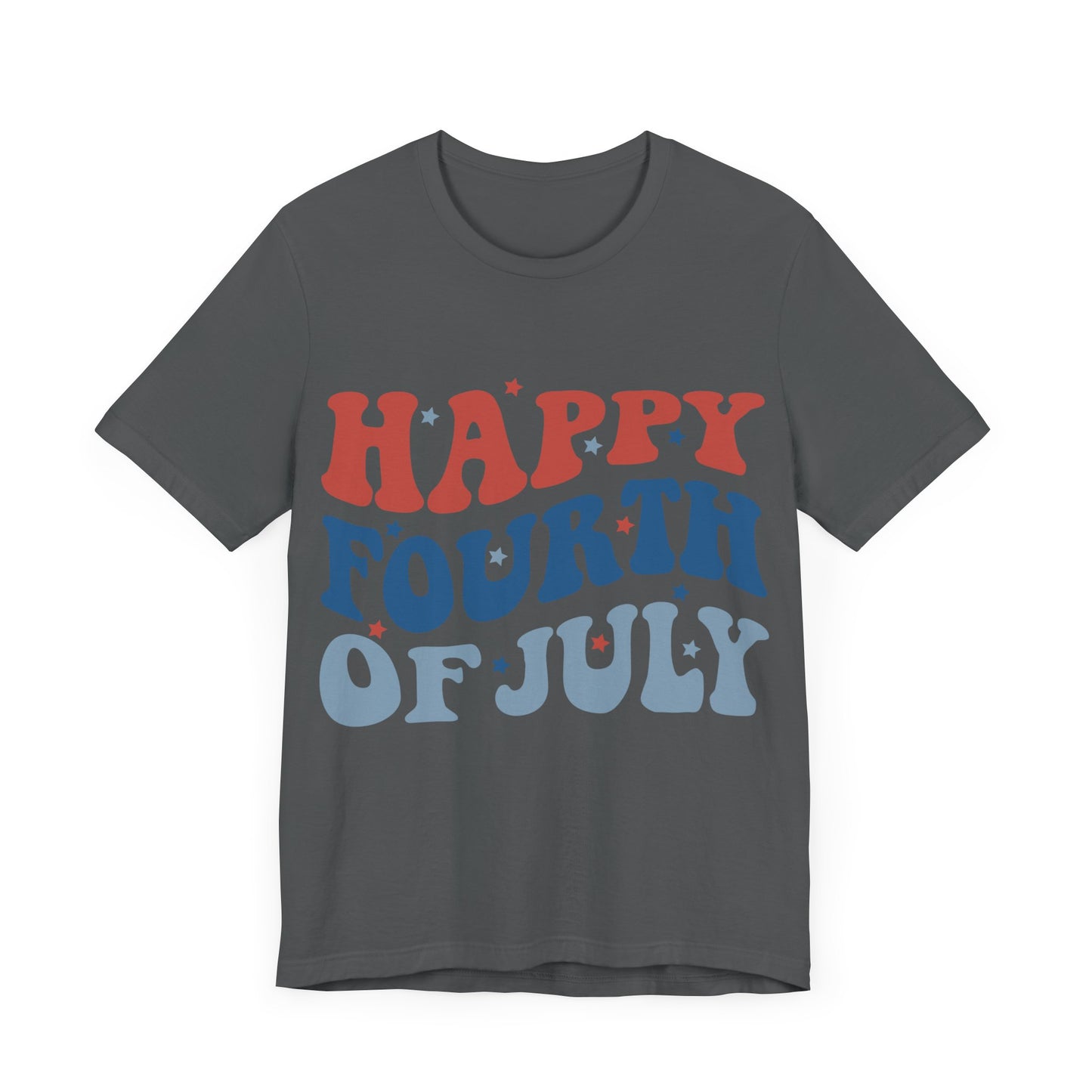 HAPPY FOURTH OF JULY Jersey Short Sleeve Tee