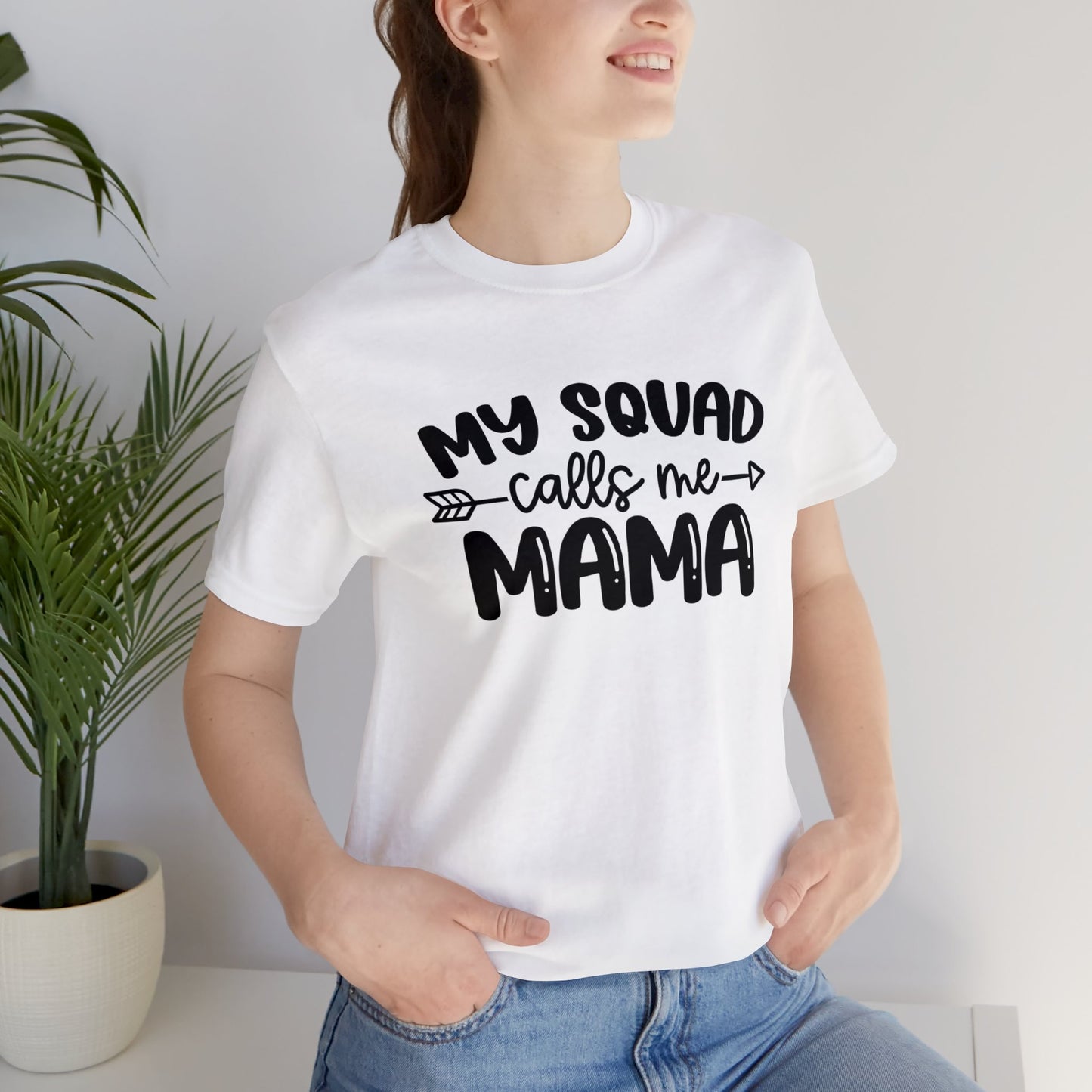 My squad calls me mama short sleeve tshirt