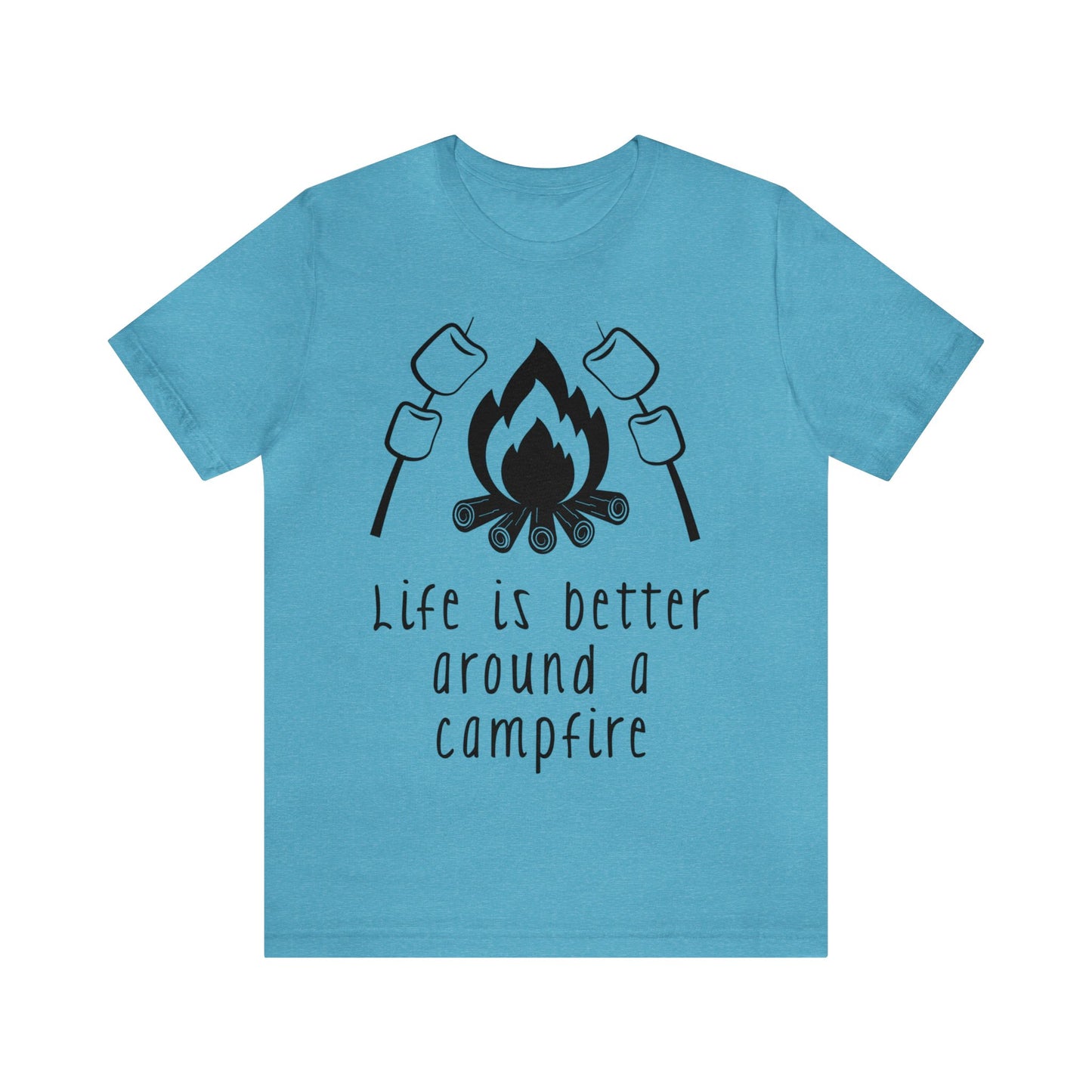 Life is Better around a Campfire Short Sleeve Tshirt