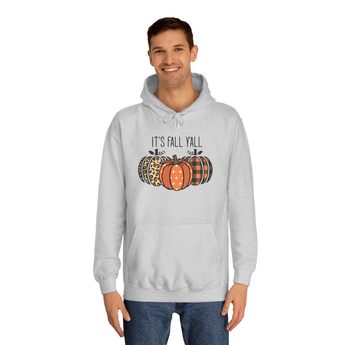 It's Fall Ya'll College Hoodie