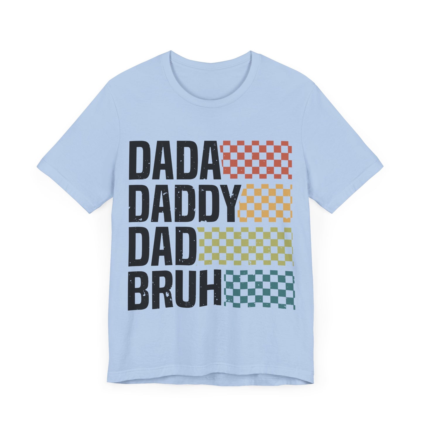 DADA DADDY DAD BRUH Jersey Short Sleeve Tee