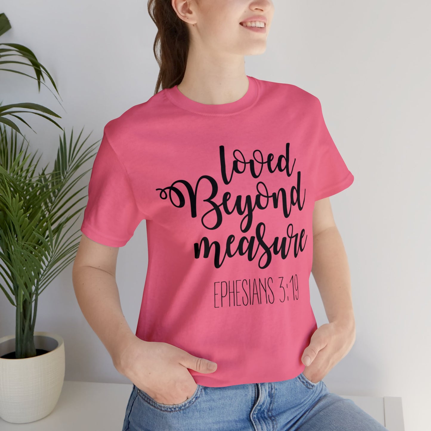 Loved beyond measure Short sleeve Tshirt