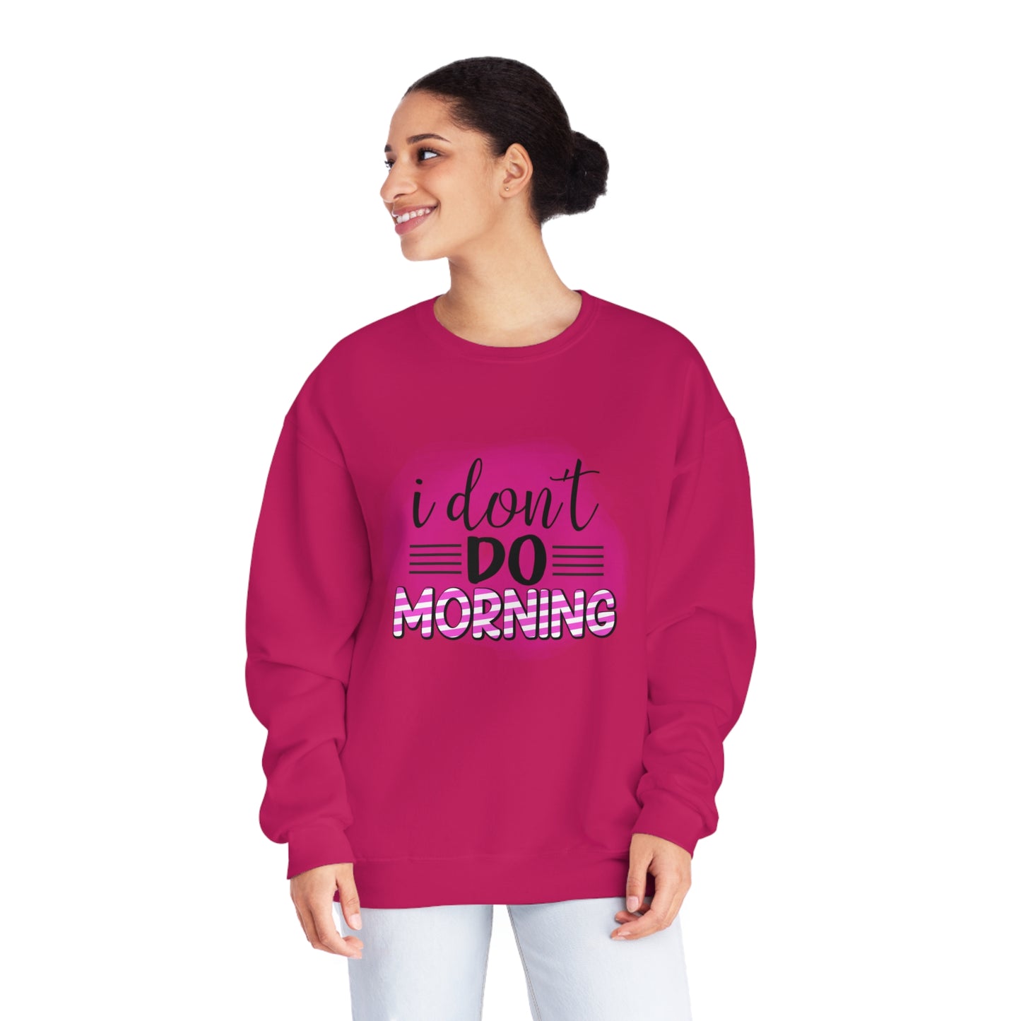 I Don't do Morning Crewneck Sweatshirt