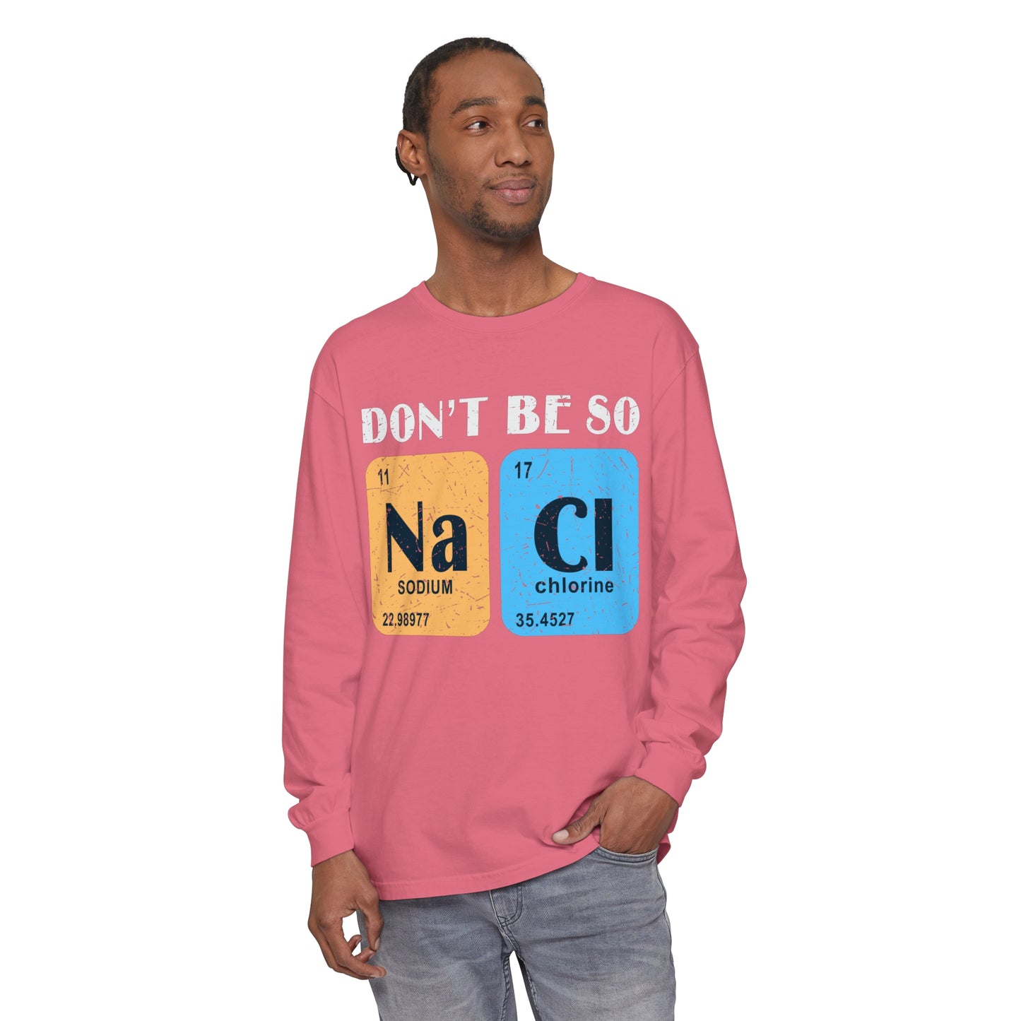 Don't Bes Salty (NaCl) Long Sleeve T-Shirt
