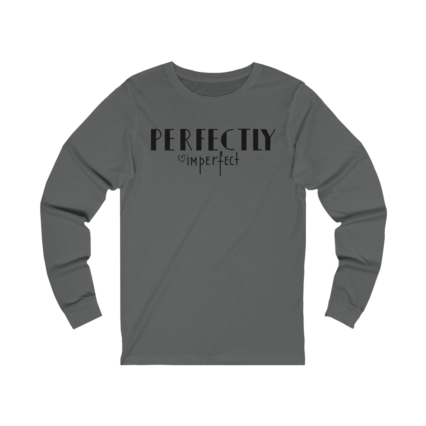 Perfectly imperfect Long sleeve Tshirt