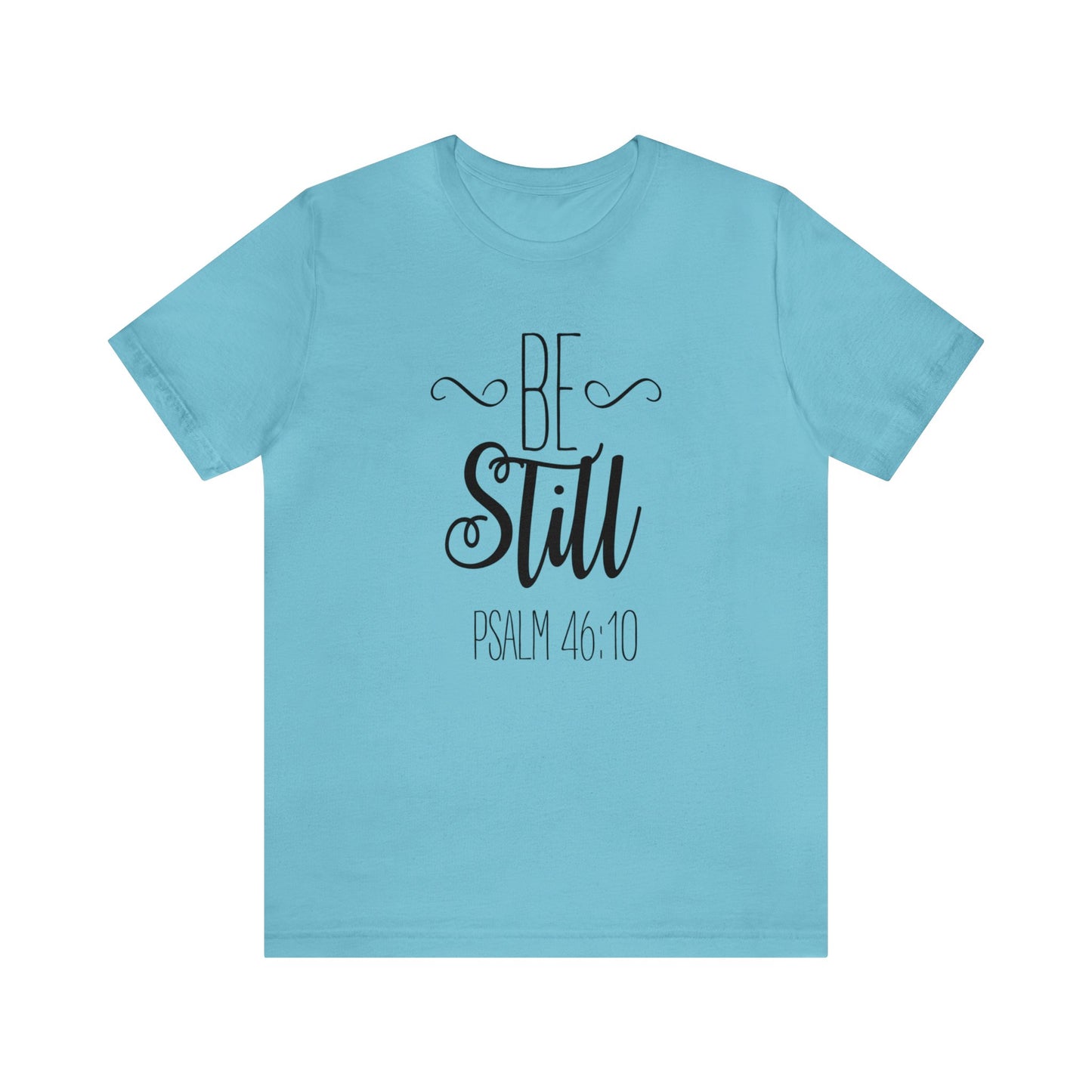Be still Short sleeve T-shirt