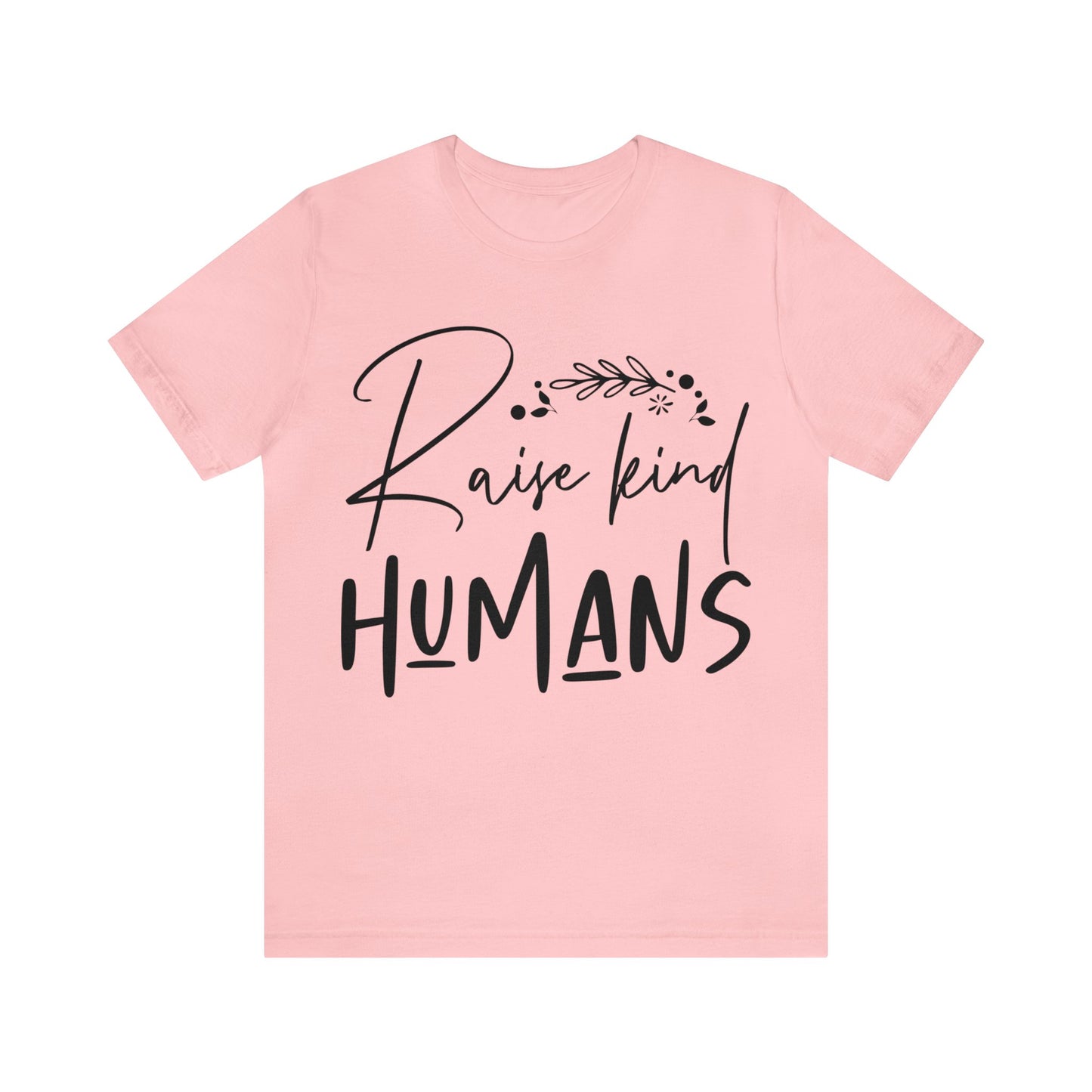 Raise King Humans Short Sleeve Tshirt