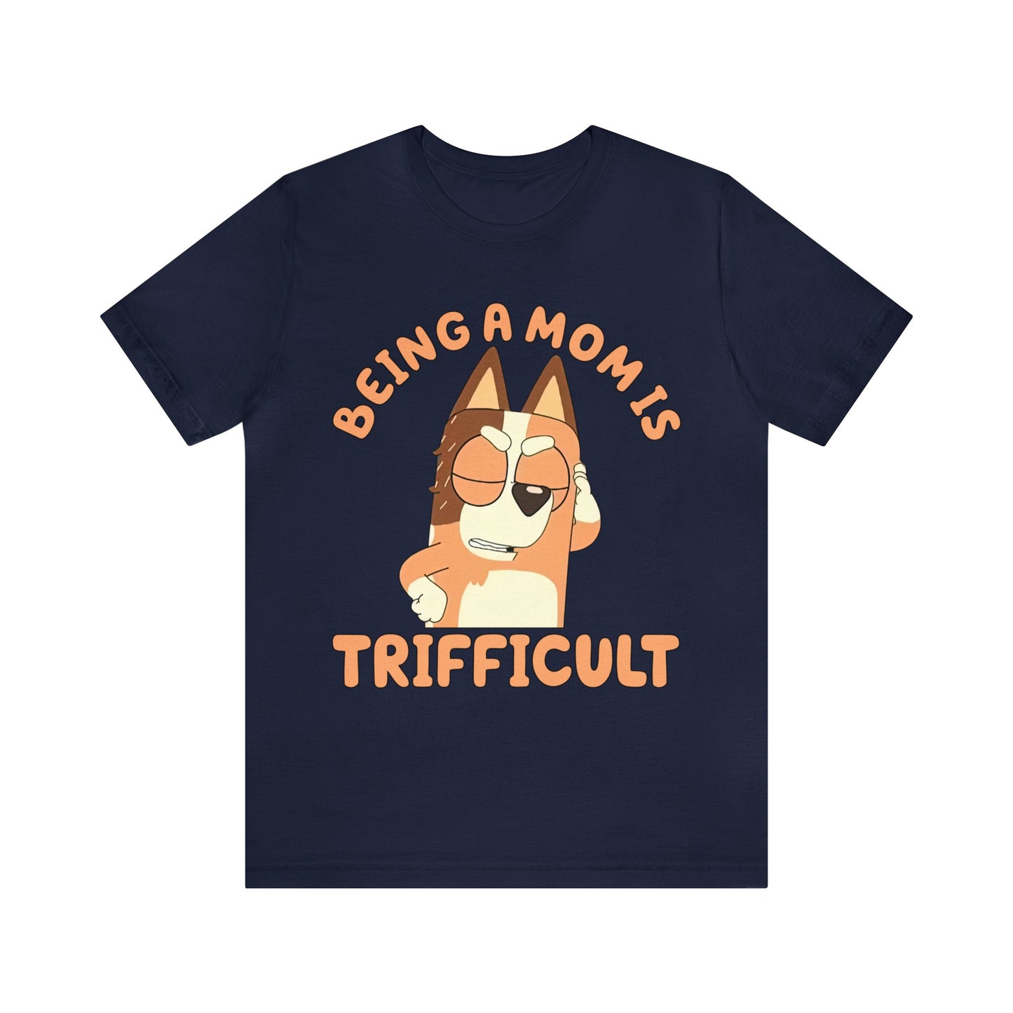 Being a Mom is Trifficult Short Sleeve Tshirt