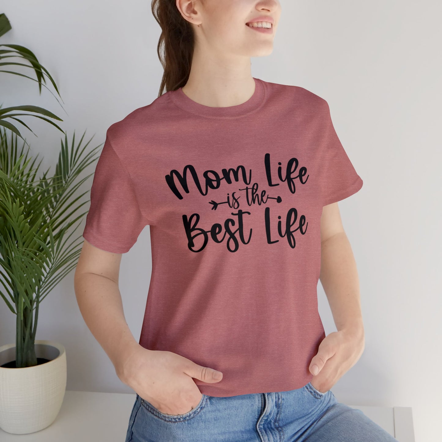 Mom Life is the Best Life short sleeve tshirt