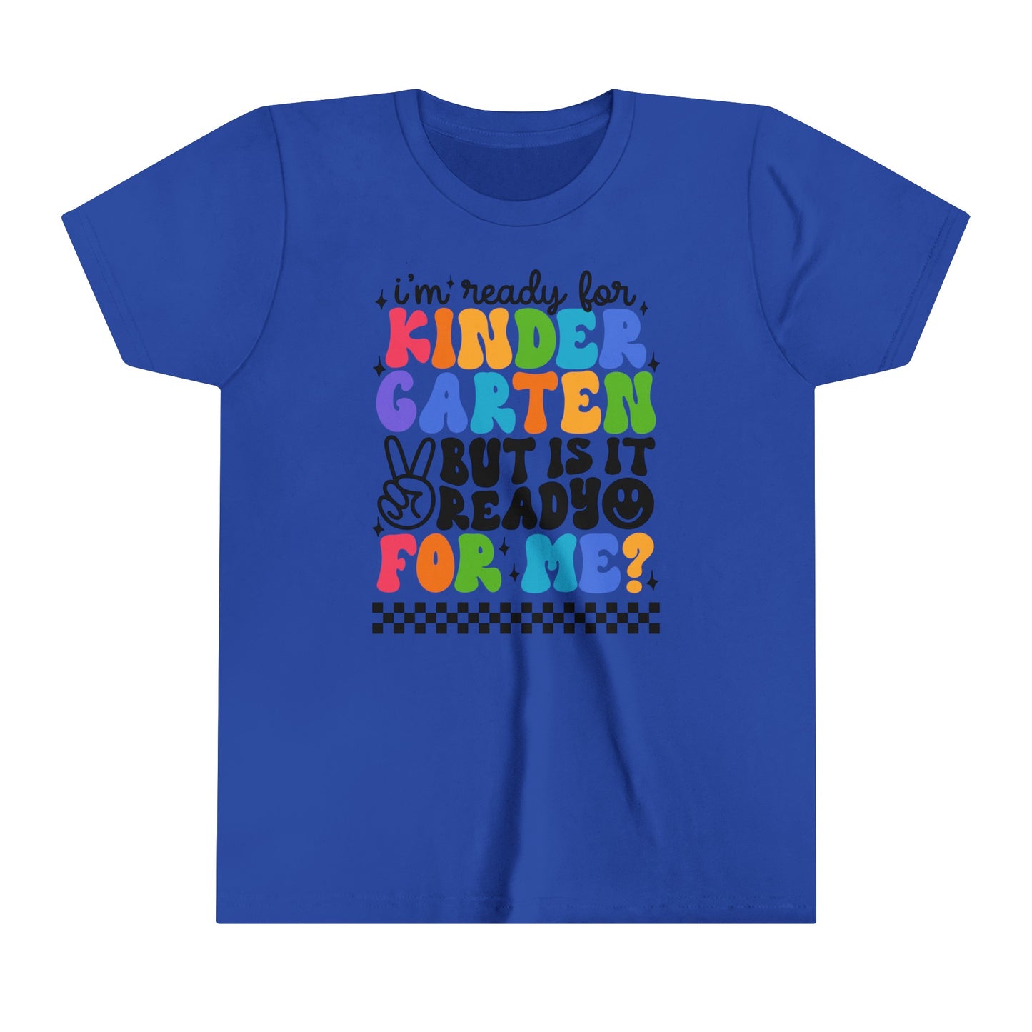 I'm Ready for Kindergarten....Youth Short Sleeve Tee