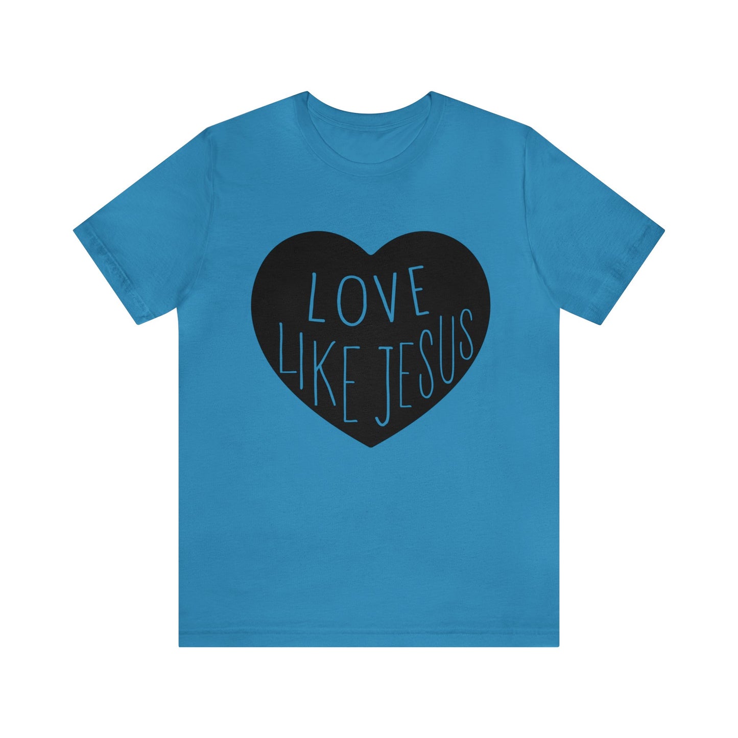 Love like Jesus Short sleeve Tshirt