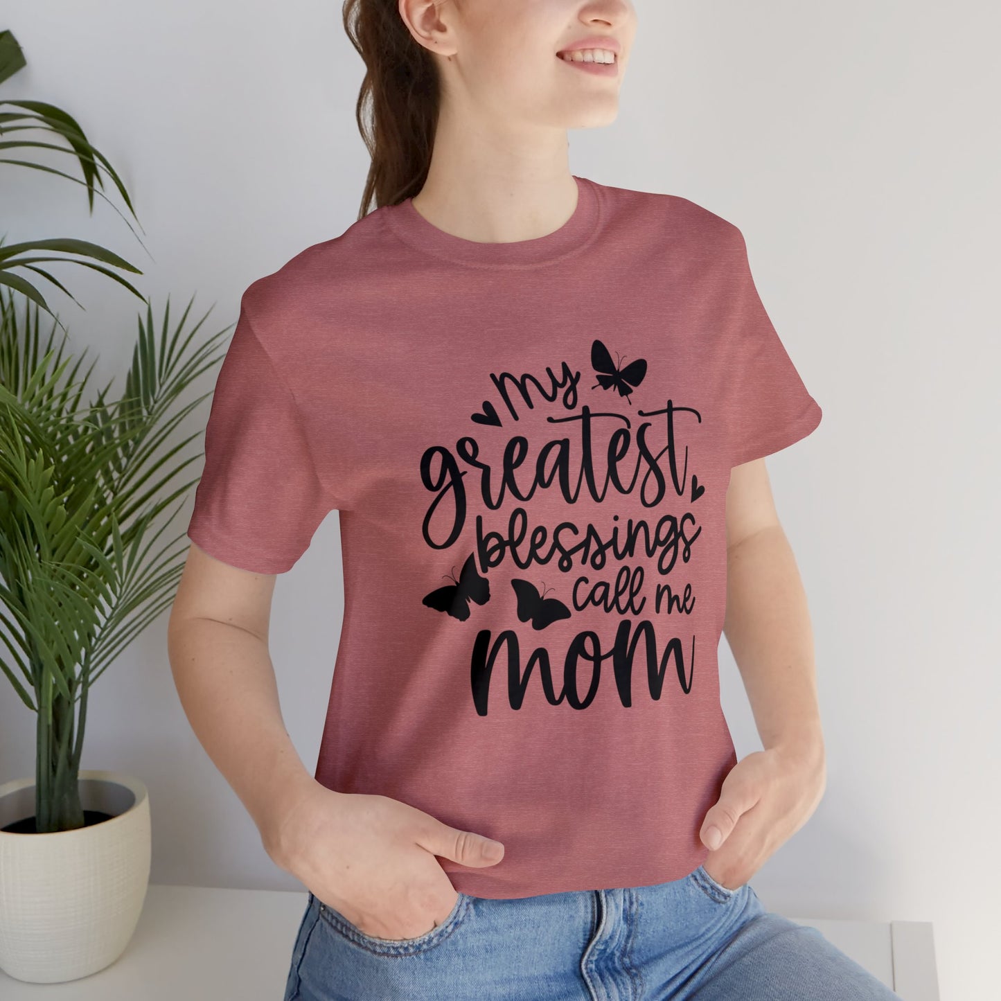 My greatest blessings call me mom short sleeve tshirt