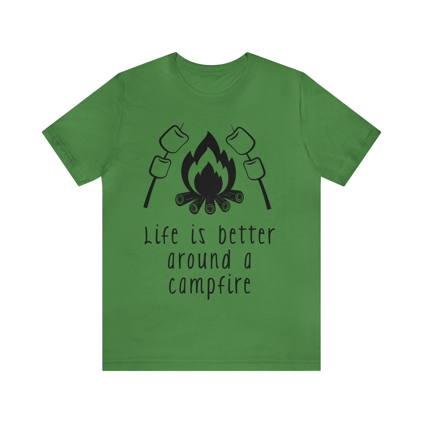 Life is Better around a Campfire Short Sleeve Tshirt