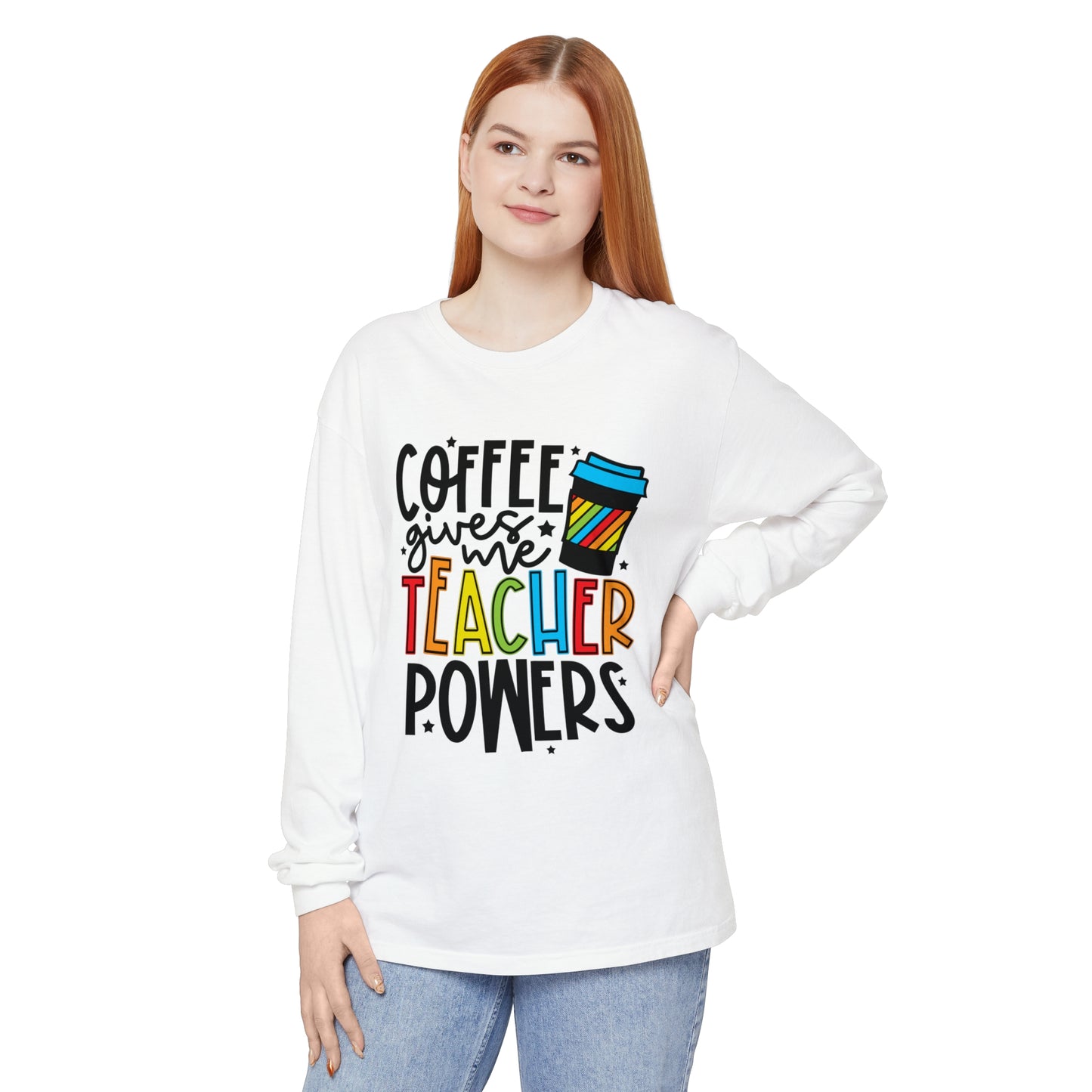 Coffee Gives Me Teacher Powers Long Sleeve T-Shirt