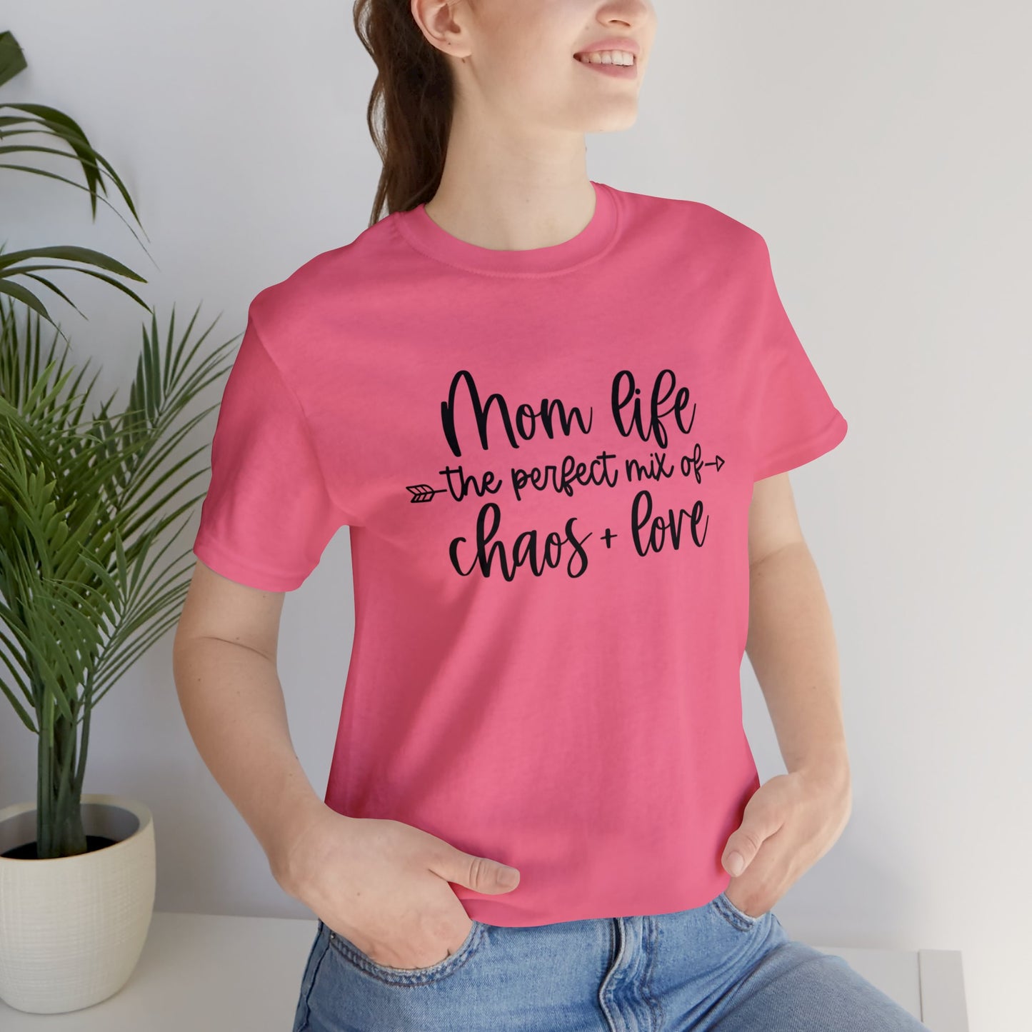 Mom Life the perfect mix of Chaos + Love short sleeve tshirt