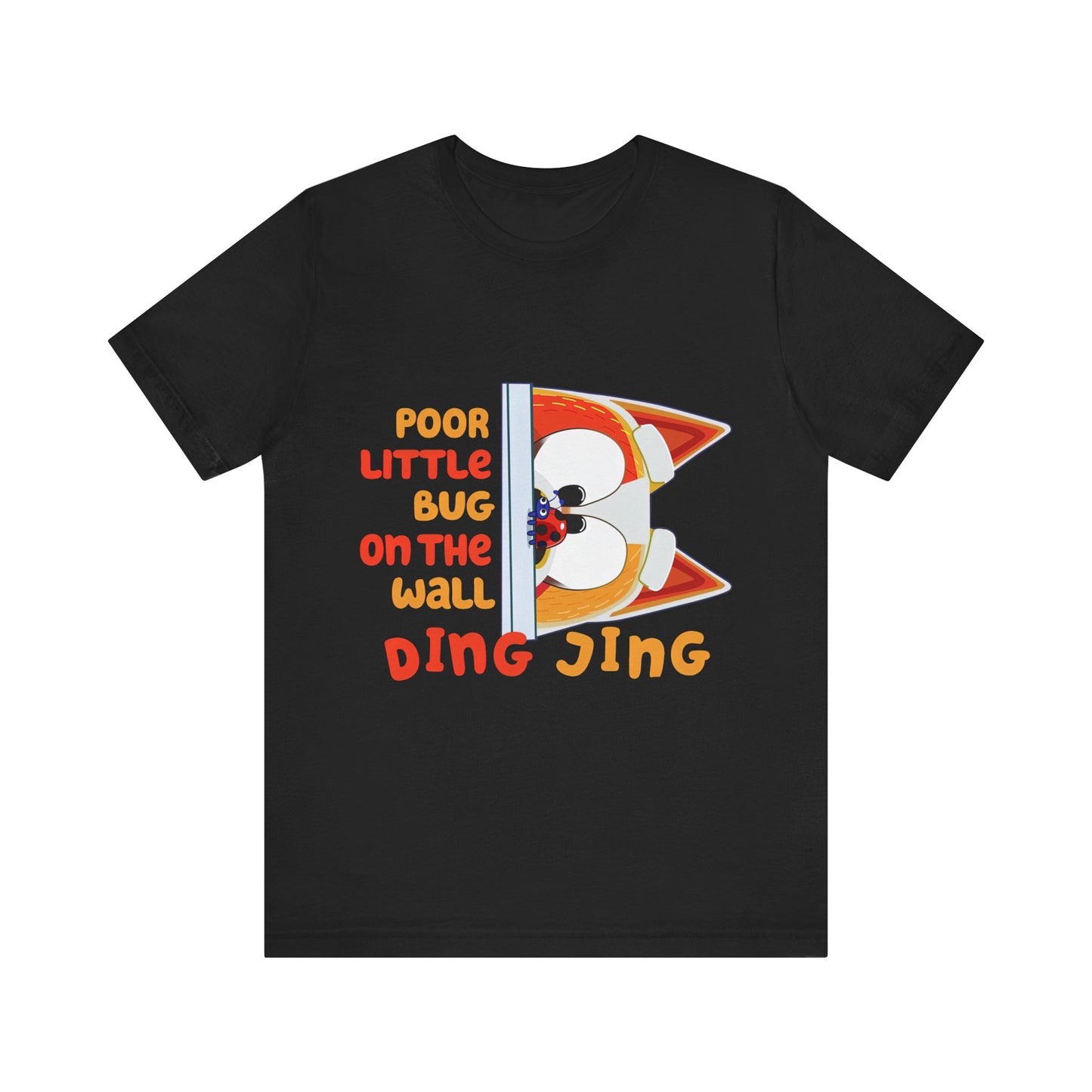Poor little bug ... DING JING Jersey Short Sleeve Tee