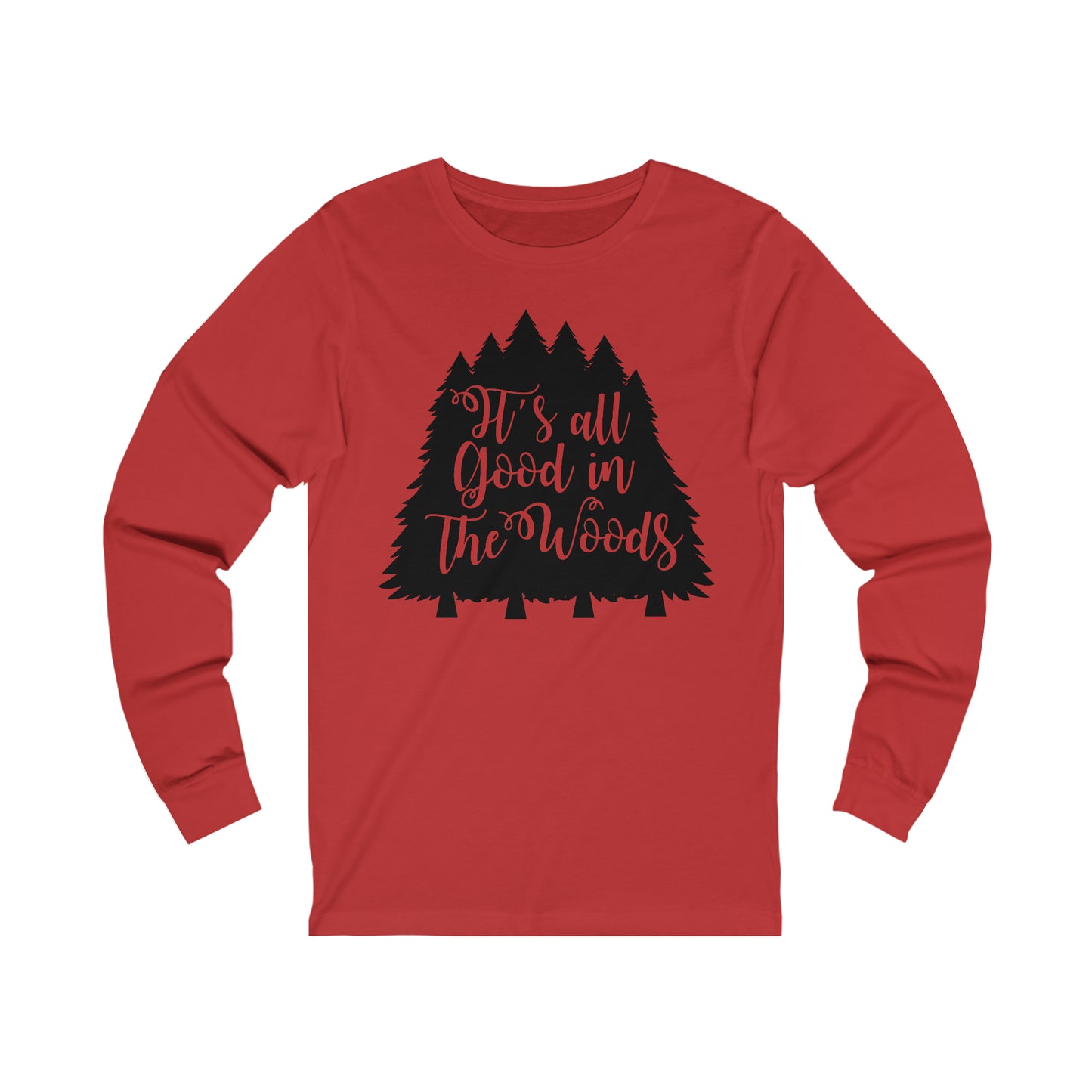 Its All Good in the Woods Long Sleeve Tshirt