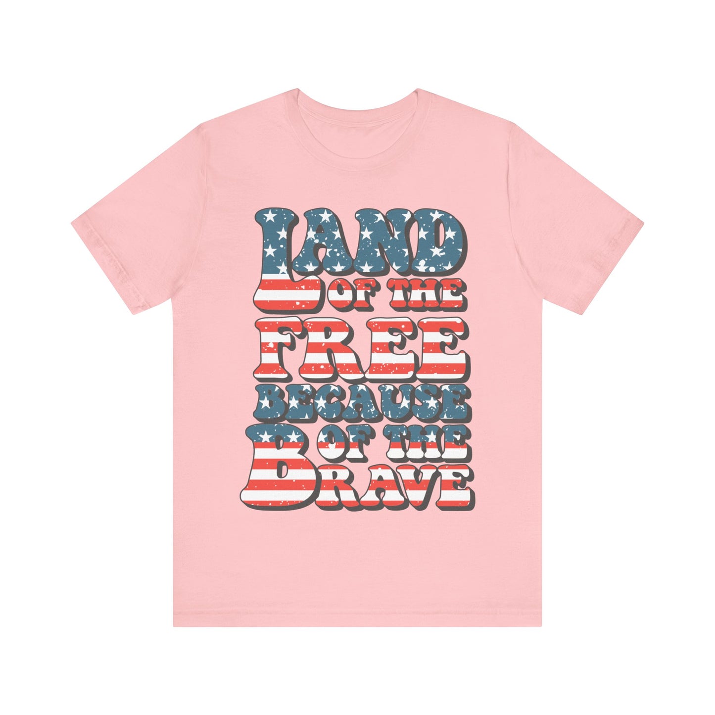 Land of the Free Because of the Brave Jersey Short Sleeve Tee