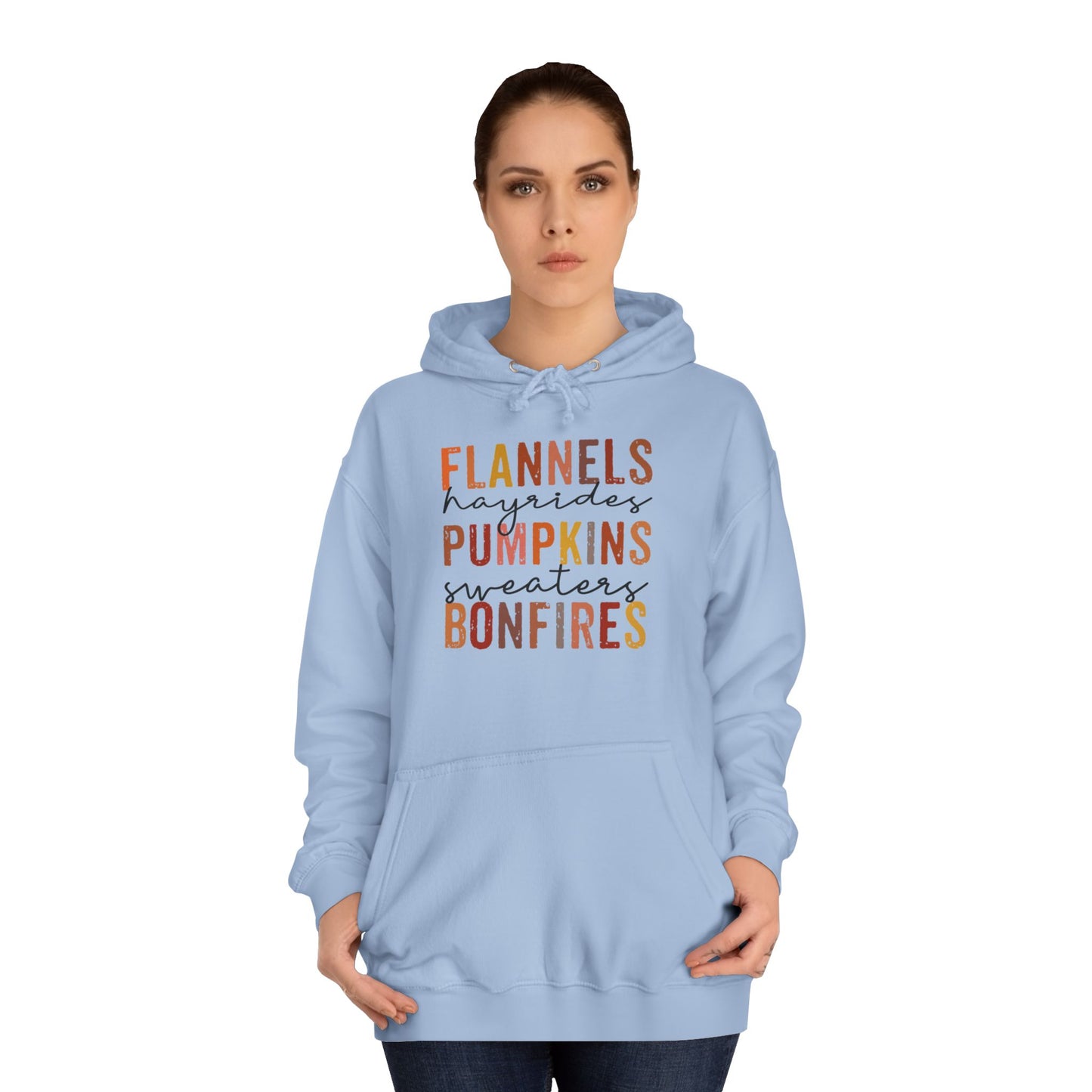 Flannels, Hayrides,  Pumpkins, Sweaters, Bonfires College Hoodie