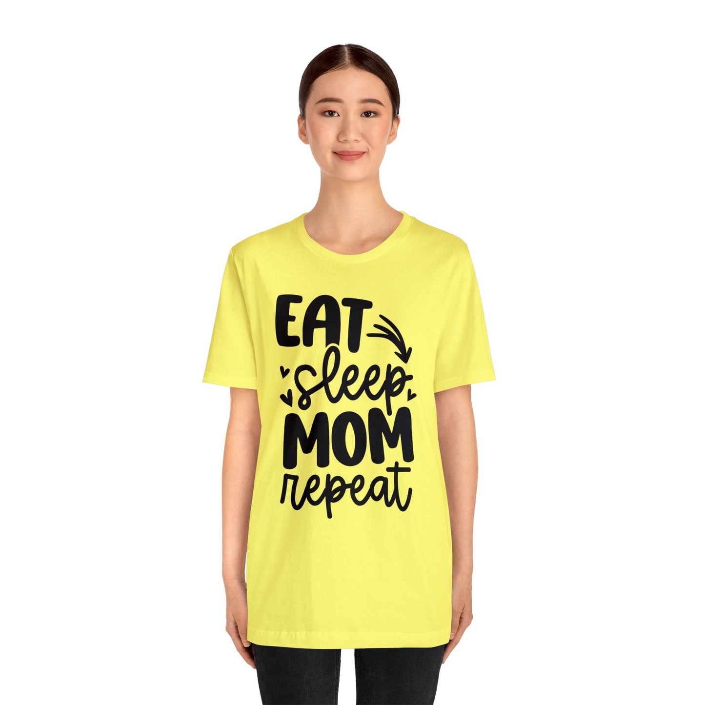 Eat, Sleep, Mom, Repeat short sleeve tshirt